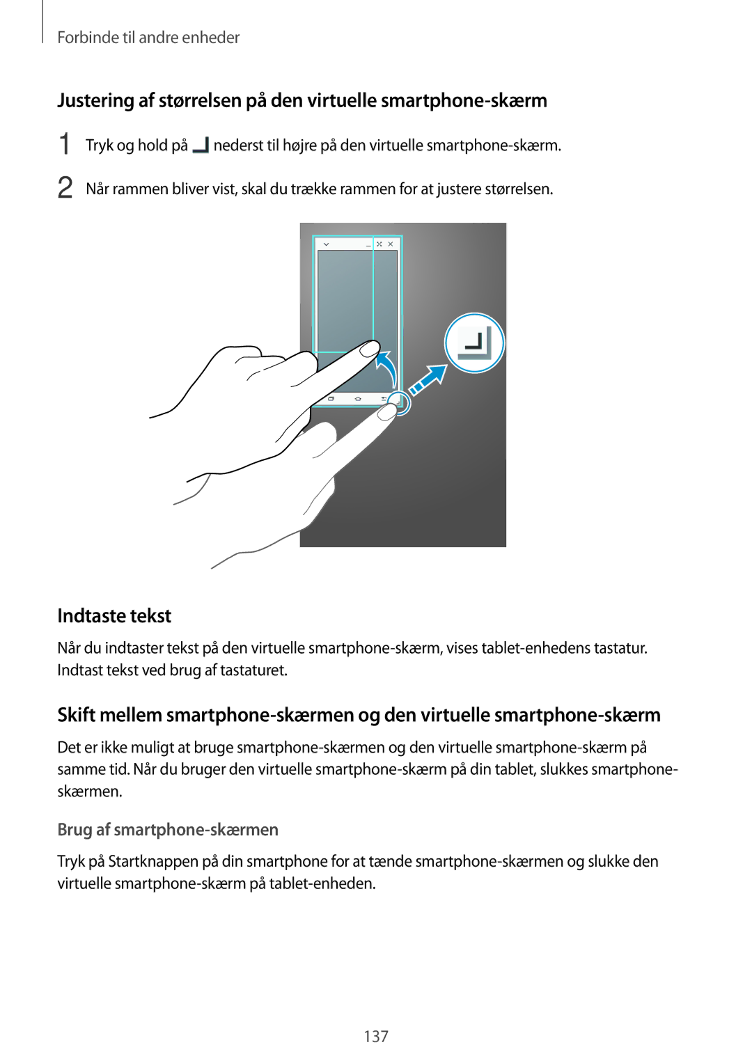 Samsung SM-T700NZWANEE, SM-T700NTSANEE manual Justering af størrelsen på den virtuelle smartphone-skærm, Indtaste tekst 