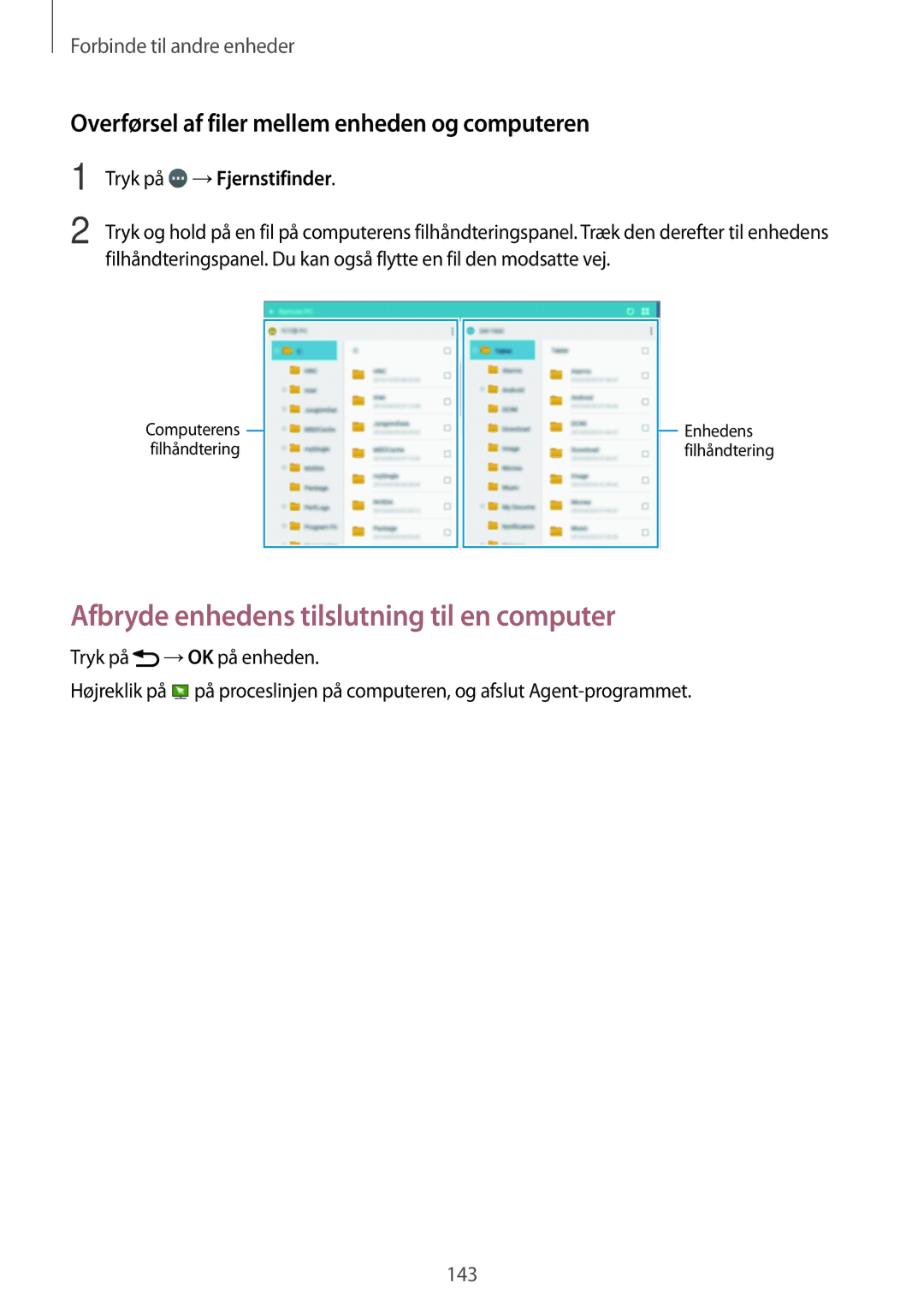 Samsung SM-T700NHAANEE Afbryde enhedens tilslutning til en computer, Overførsel af filer mellem enheden og computeren 
