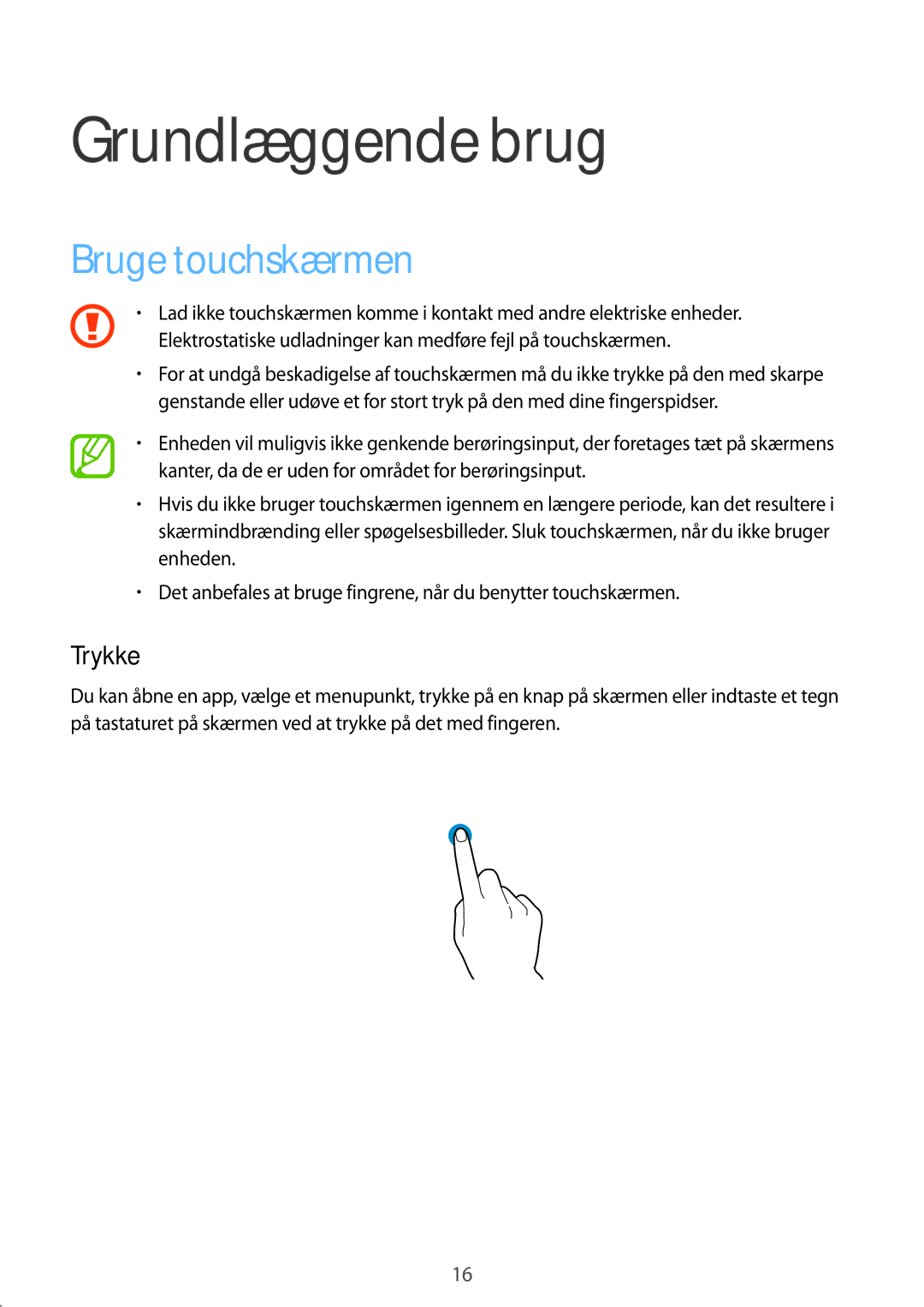 Samsung SM-T700NTSANEE, SM-T700NZWANEE, SM-T700NLSANEE, SM-T700NHAANEE manual Grundlæggende brug, Bruge touchskærmen, Trykke 