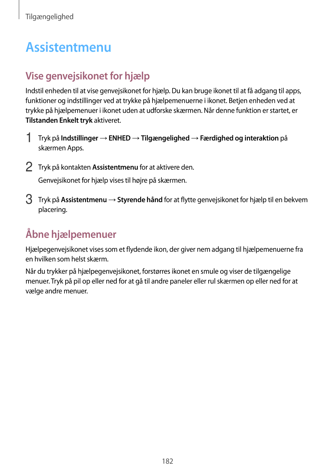 Samsung SM-T700NLSANEE, SM-T700NTSANEE, SM-T700NZWANEE manual Assistentmenu, Vise genvejsikonet for hjælp, Åbne hjælpemenuer 