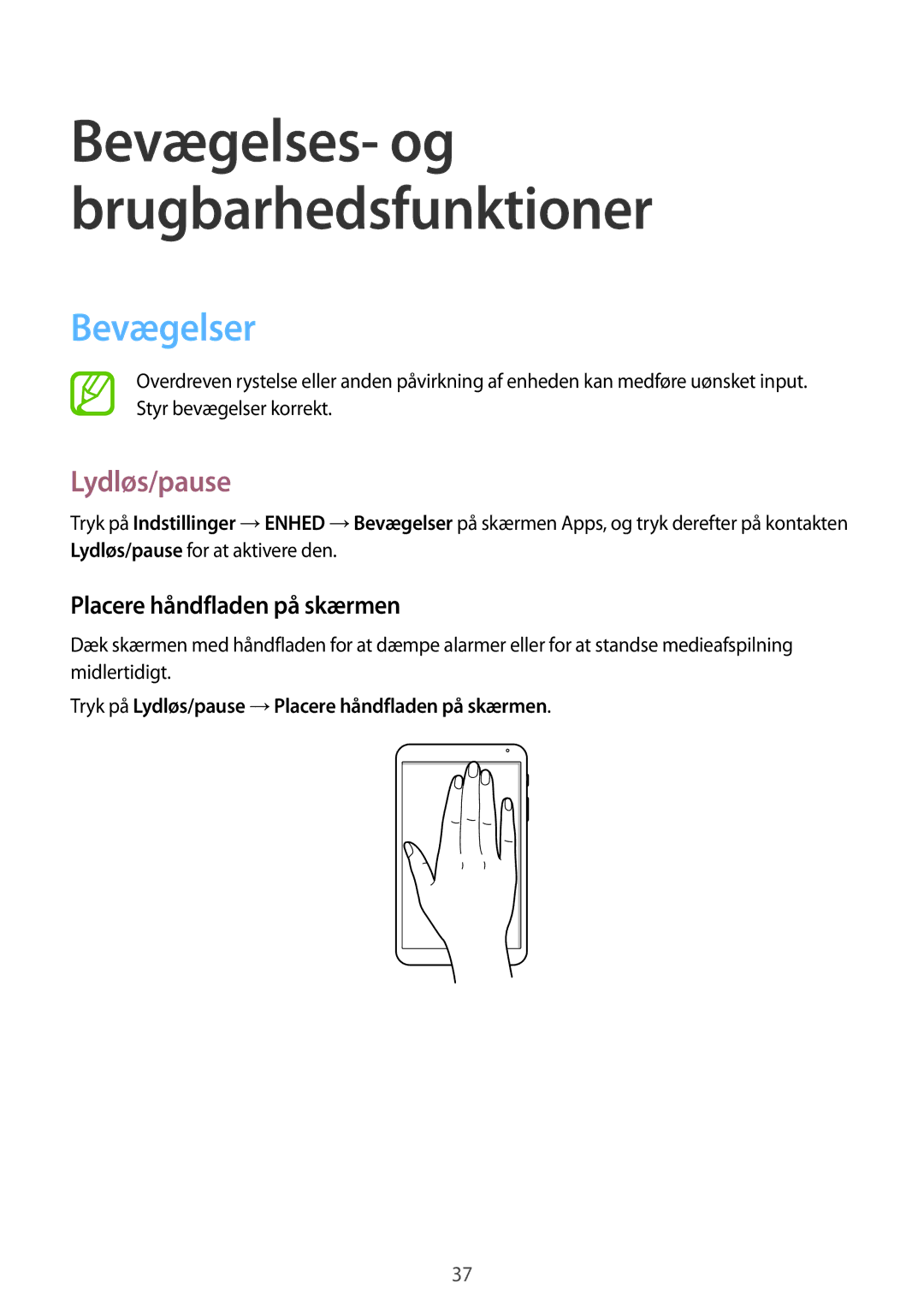 Samsung SM-T700NZWANEE, SM-T700NTSANEE, SM-T700NLSANEE manual Bevægelser, Lydløs/pause, Placere håndfladen på skærmen 