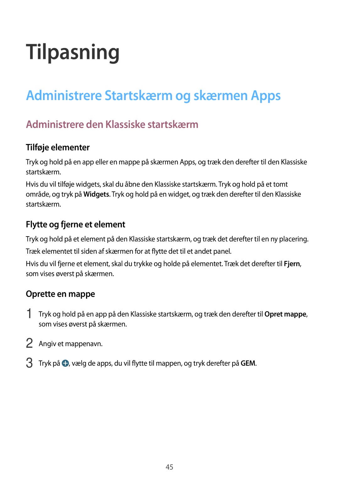 Samsung SM-T700NZWANEE manual Tilpasning, Administrere Startskærm og skærmen Apps, Administrere den Klassiske startskærm 