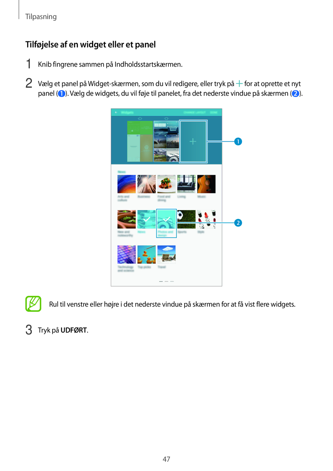 Samsung SM-T700NHAANEE manual Tilføjelse af en widget eller et panel, Knib fingrene sammen på Indholdsstartskærmen 