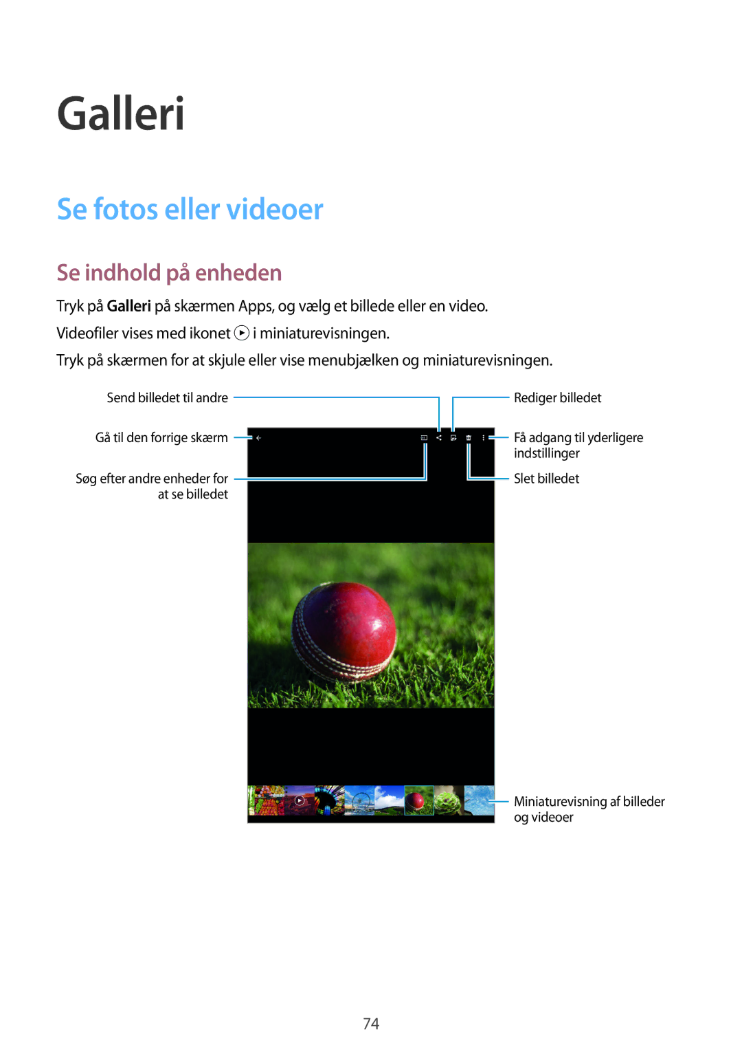 Samsung SM-T700NLSANEE, SM-T700NTSANEE, SM-T700NZWANEE manual Galleri, Se fotos eller videoer, Se indhold på enheden 