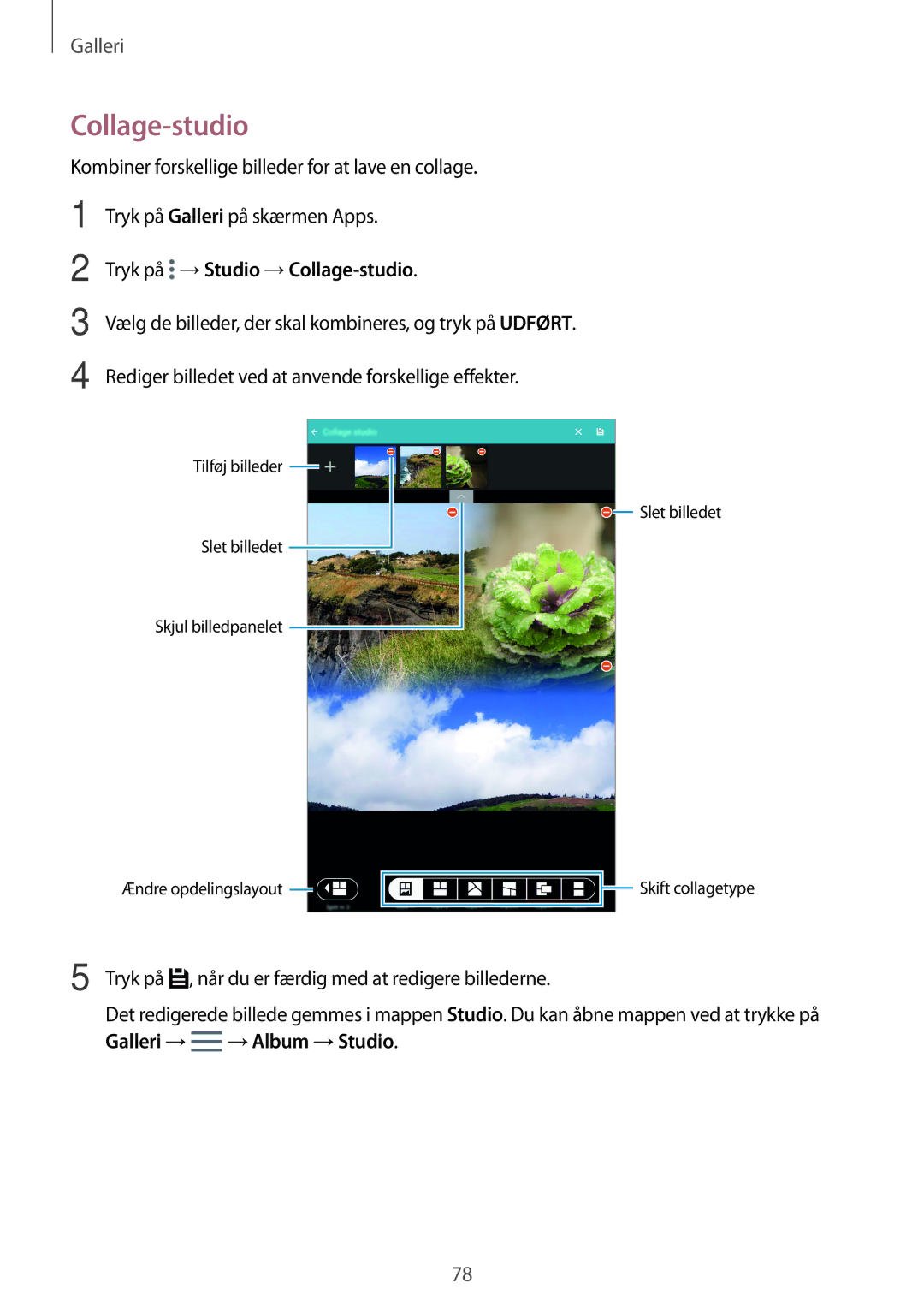Samsung SM-T700NLSANEE, SM-T700NTSANEE, SM-T700NZWANEE, SM-T700NHAANEE manual Tryk på →Studio →Collage-studio 