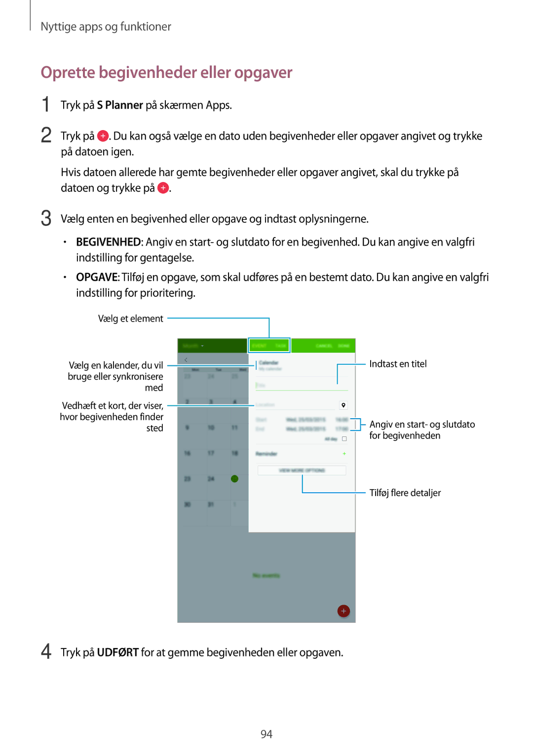 Samsung SM-T700NLSANEE manual Oprette begivenheder eller opgaver, Tryk på Udført for at gemme begivenheden eller opgaven 