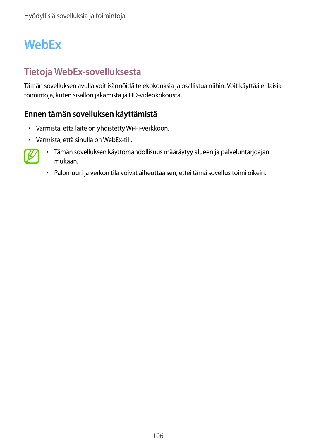 Samsung SM-T700NLSANEE, SM-T700NTSANEE, SM-T700NZWANEE Tietoja WebEx-sovelluksesta, Ennen tämän sovelluksen käyttämistä 