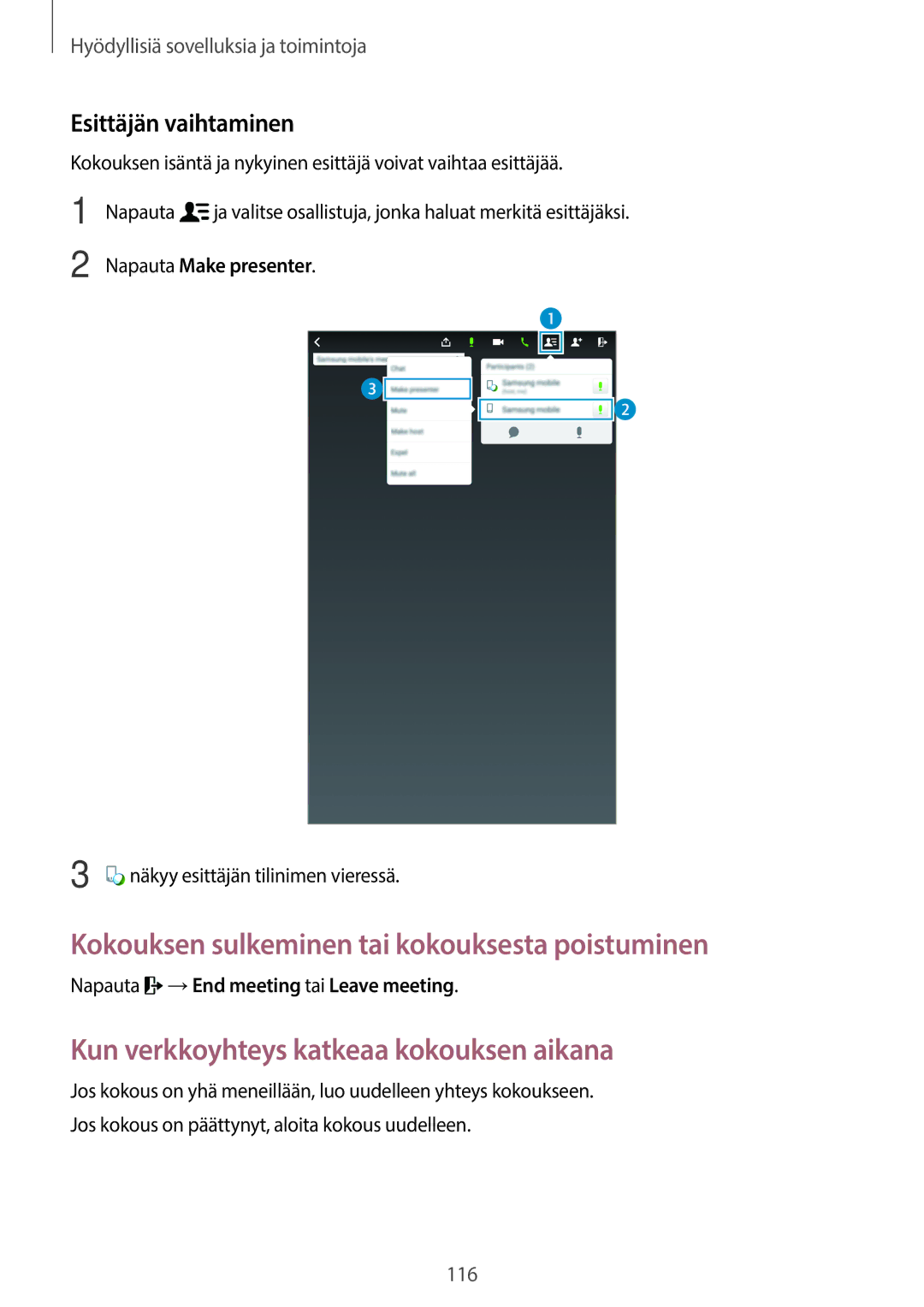 Samsung SM-T700NTSANEE manual Kokouksen sulkeminen tai kokouksesta poistuminen, Kun verkkoyhteys katkeaa kokouksen aikana 