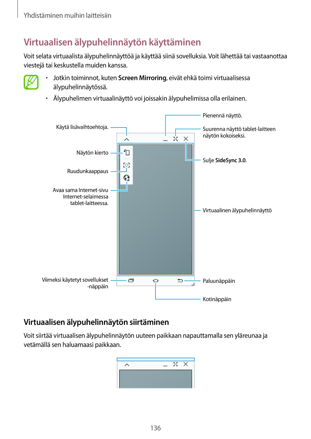 Samsung SM-T700NTSANEE manual Virtuaalisen älypuhelinnäytön käyttäminen, Virtuaalisen älypuhelinnäytön siirtäminen 