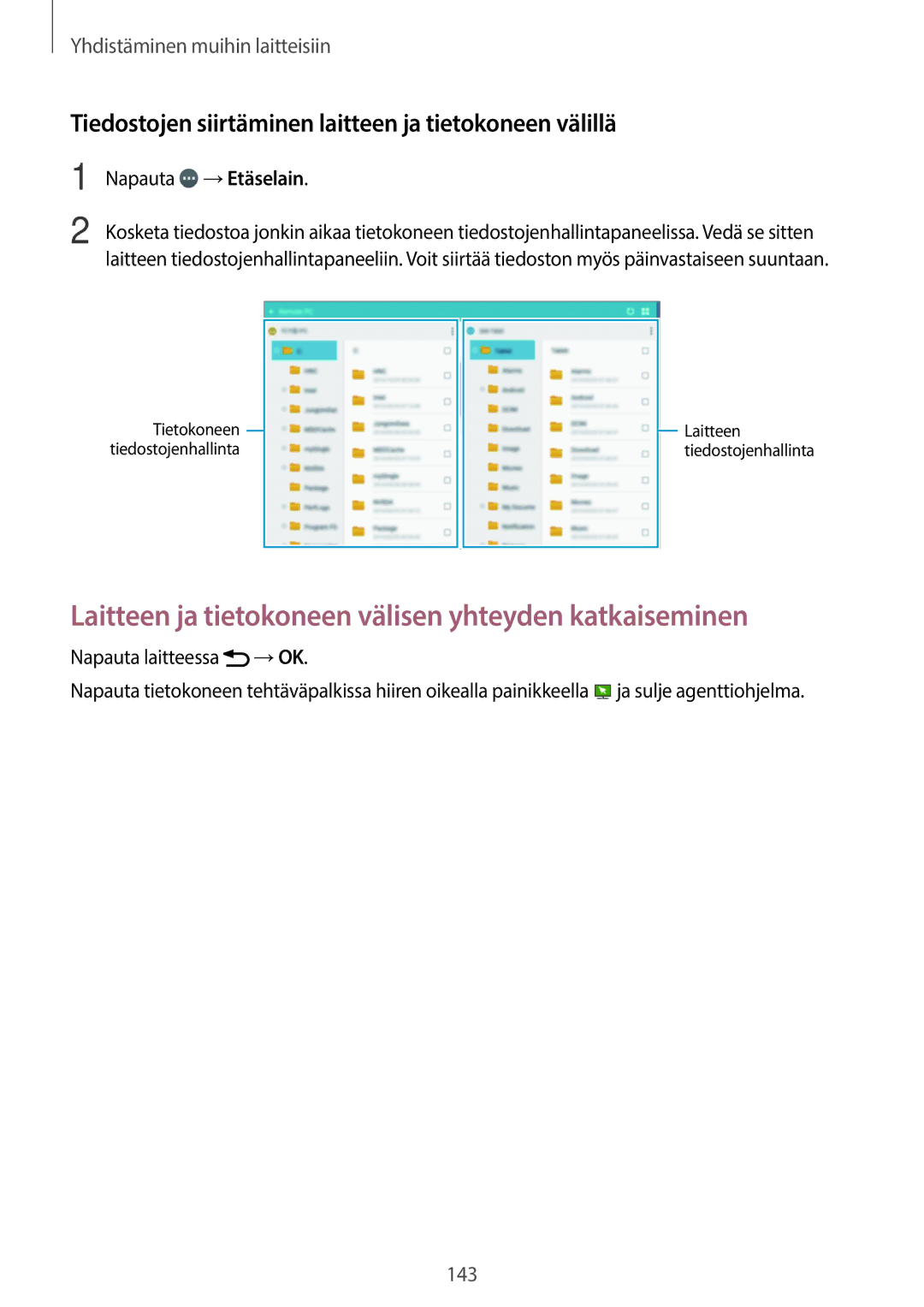 Samsung SM-T700NHAANEE, SM-T700NTSANEE manual Laitteen ja tietokoneen välisen yhteyden katkaiseminen, Napauta →Etäselain 