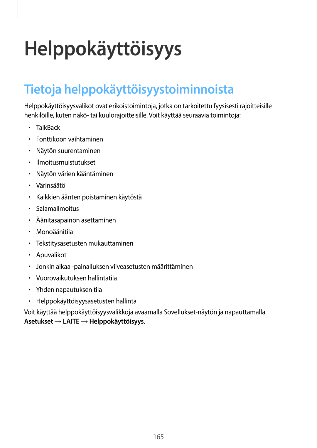 Samsung SM-T700NZWANEE, SM-T700NTSANEE, SM-T700NLSANEE manual Helppokäyttöisyys, Tietoja helppokäyttöisyystoiminnoista 