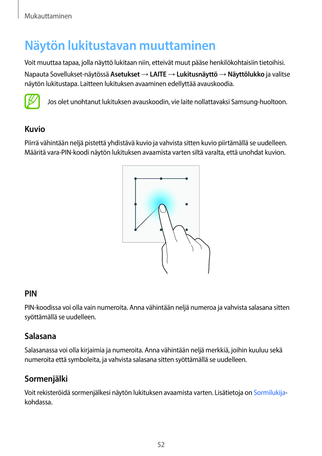 Samsung SM-T700NTSANEE, SM-T700NZWANEE, SM-T700NLSANEE manual Näytön lukitustavan muuttaminen, Kuvio, Salasana, Sormenjälki 