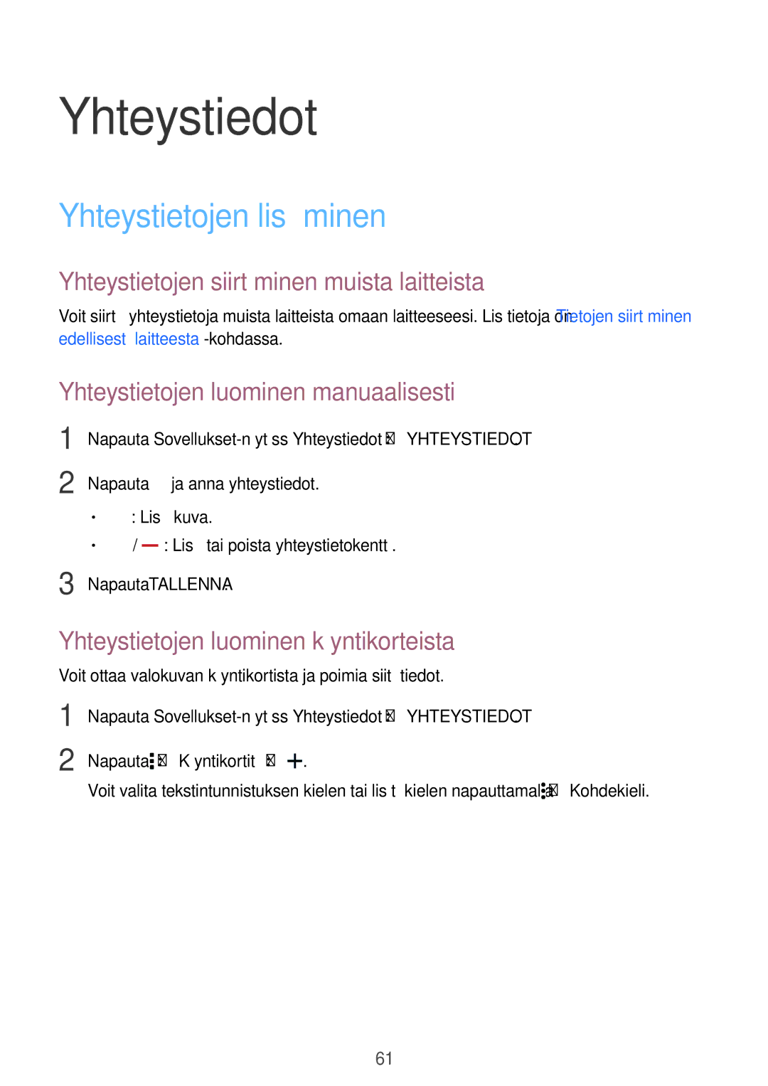 Samsung SM-T700NZWANEE manual Yhteystiedot, Yhteystietojen lisääminen, Yhteystietojen siirtäminen muista laitteista 