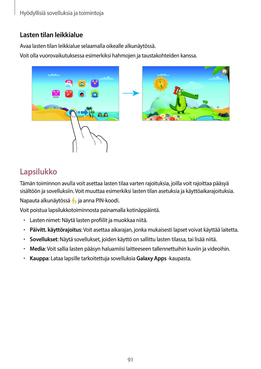 Samsung SM-T700NHAANEE, SM-T700NTSANEE, SM-T700NZWANEE, SM-T700NLSANEE manual Lapsilukko, Lasten tilan leikkialue 