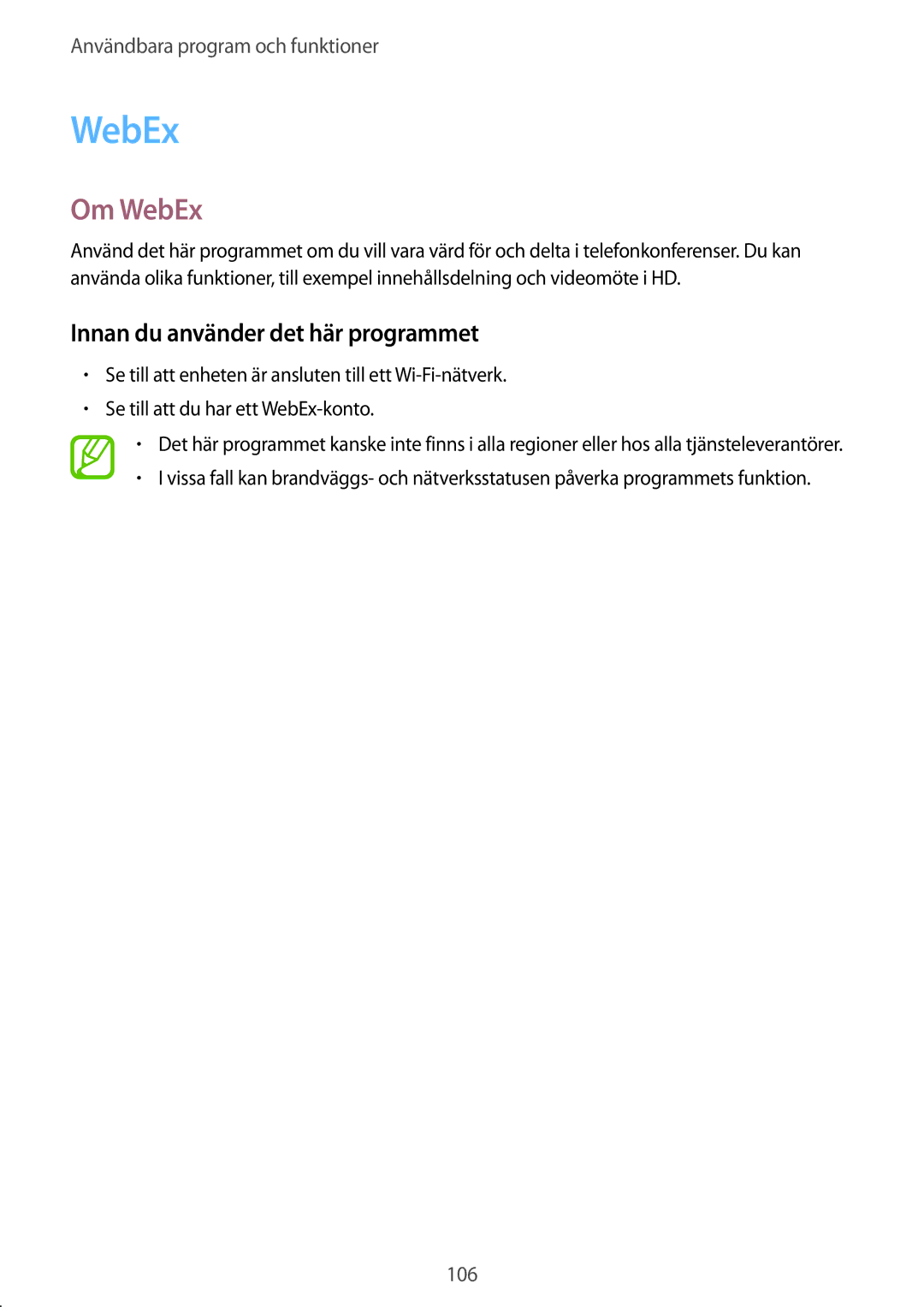 Samsung SM-T700NLSANEE, SM-T700NTSANEE, SM-T700NZWANEE, SM-T700NHAANEE Om WebEx, Innan du använder det här programmet 