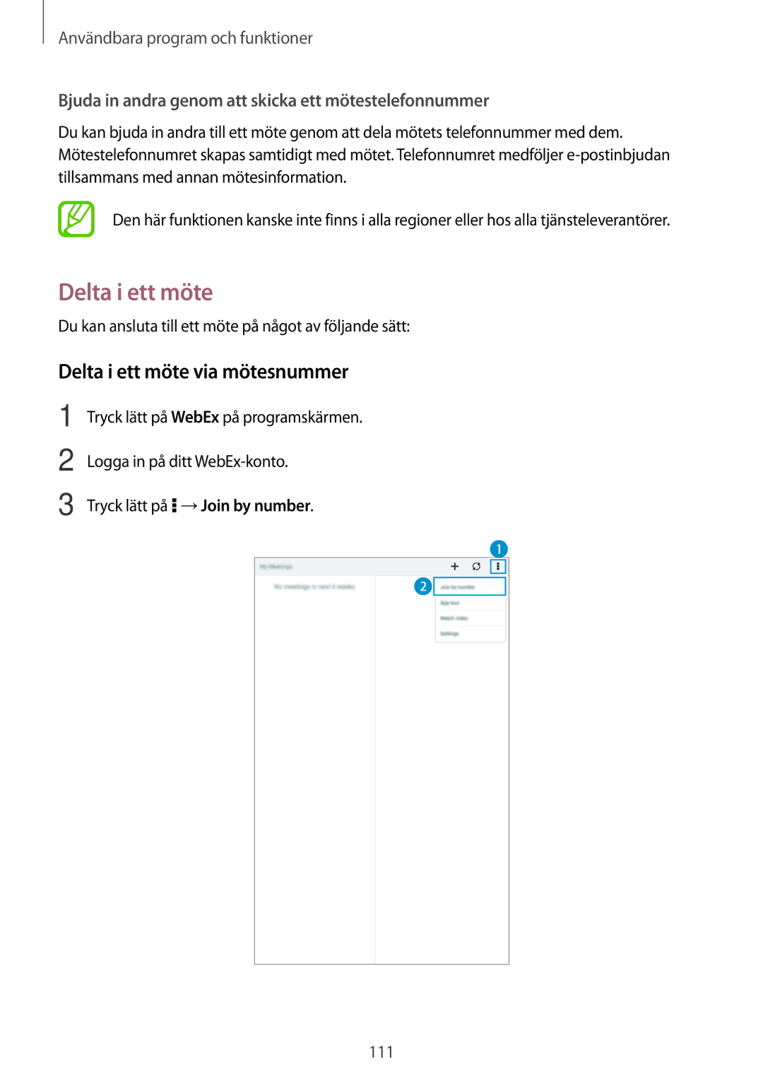 Samsung SM-T700NHAANEE manual Delta i ett möte via mötesnummer, Du kan ansluta till ett möte på något av följande sätt 