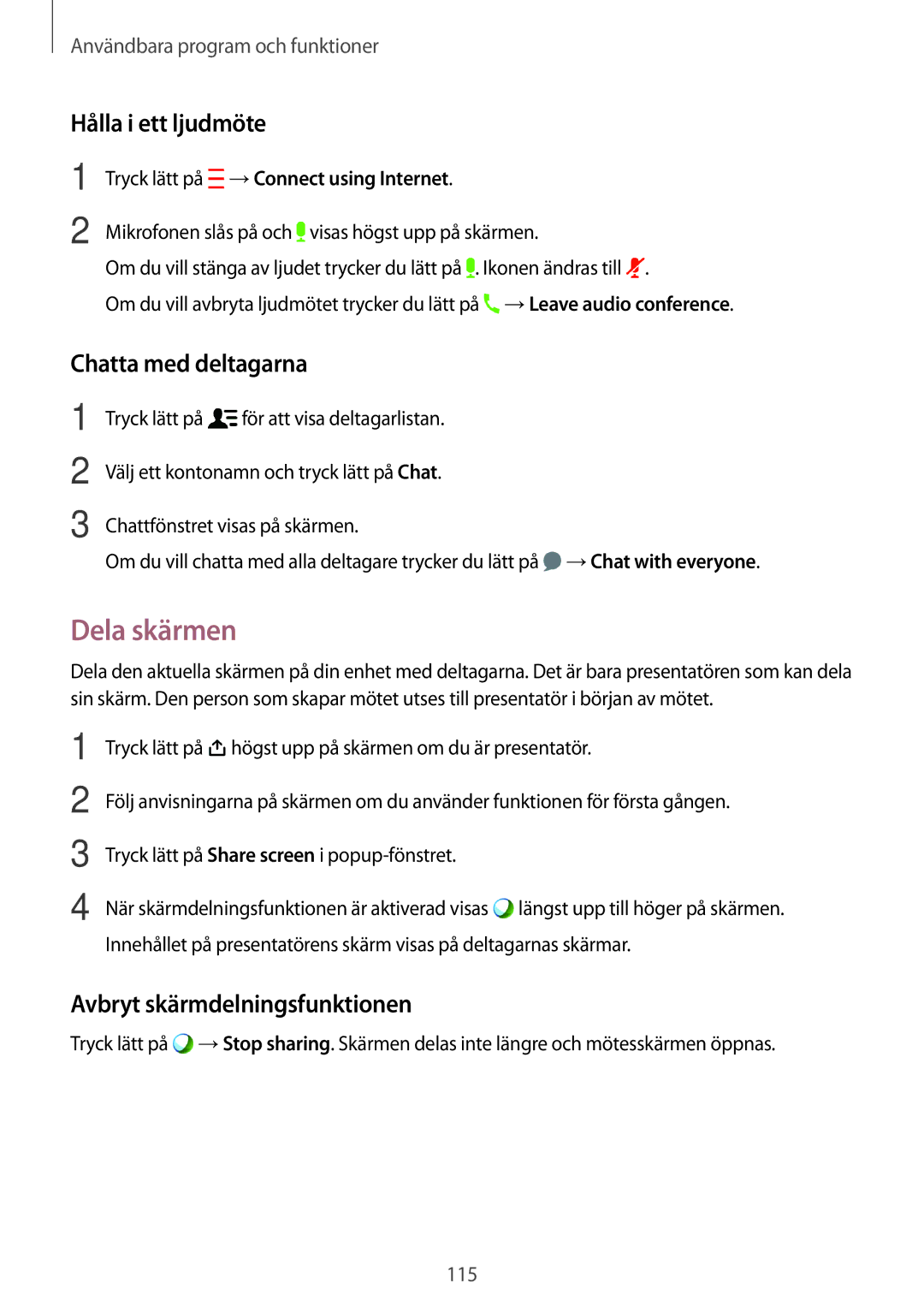 Samsung SM-T700NHAANEE manual Dela skärmen, Hålla i ett ljudmöte, Chatta med deltagarna, Avbryt skärmdelningsfunktionen 