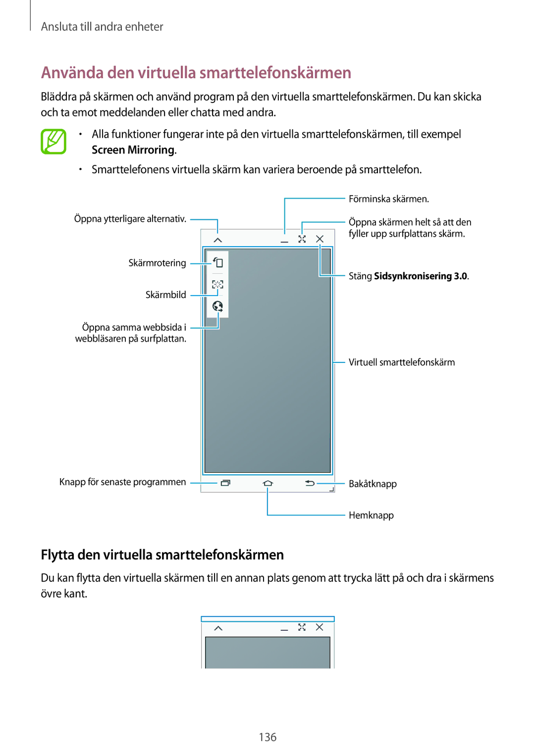 Samsung SM-T700NTSANEE, SM-T700NZWANEE Använda den virtuella smarttelefonskärmen, Flytta den virtuella smarttelefonskärmen 