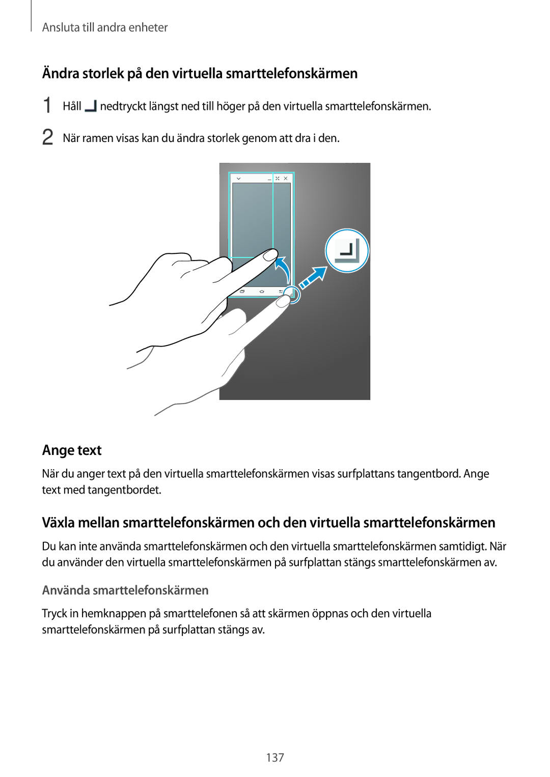 Samsung SM-T700NZWANEE, SM-T700NTSANEE, SM-T700NLSANEE manual Ändra storlek på den virtuella smarttelefonskärmen, Ange text 