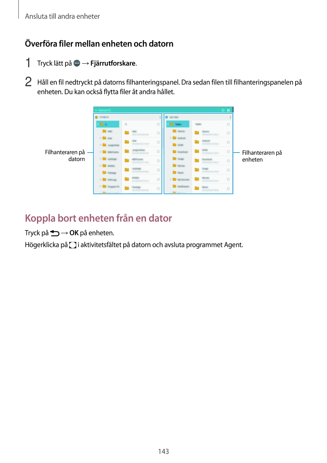 Samsung SM-T700NHAANEE, SM-T700NTSANEE manual Koppla bort enheten från en dator, Överföra filer mellan enheten och datorn 