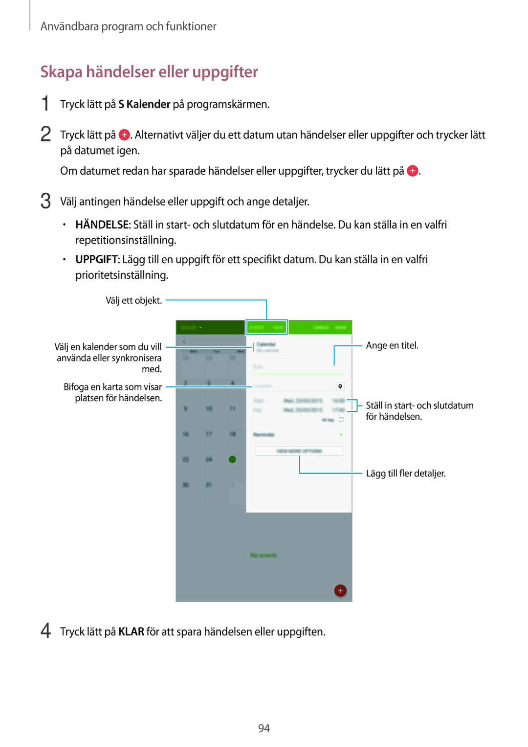 Samsung SM-T700NLSANEE manual Skapa händelser eller uppgifter, Tryck lätt på Klar för att spara händelsen eller uppgiften 