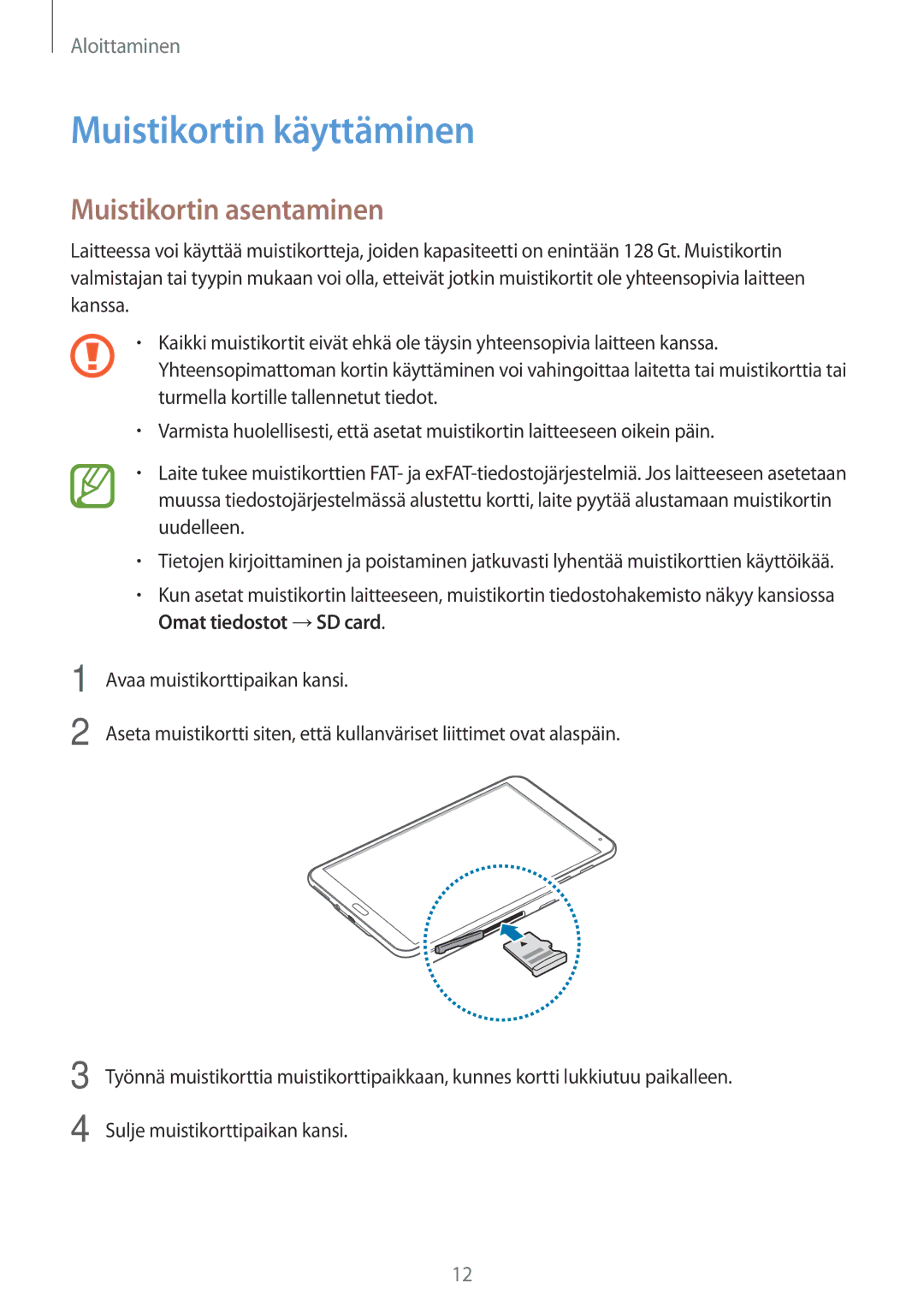 Samsung SM-T700NTSANEE, SM-T700NZWANEE, SM-T700NLSANEE, SM-T700NHAANEE Muistikortin käyttäminen, Muistikortin asentaminen 