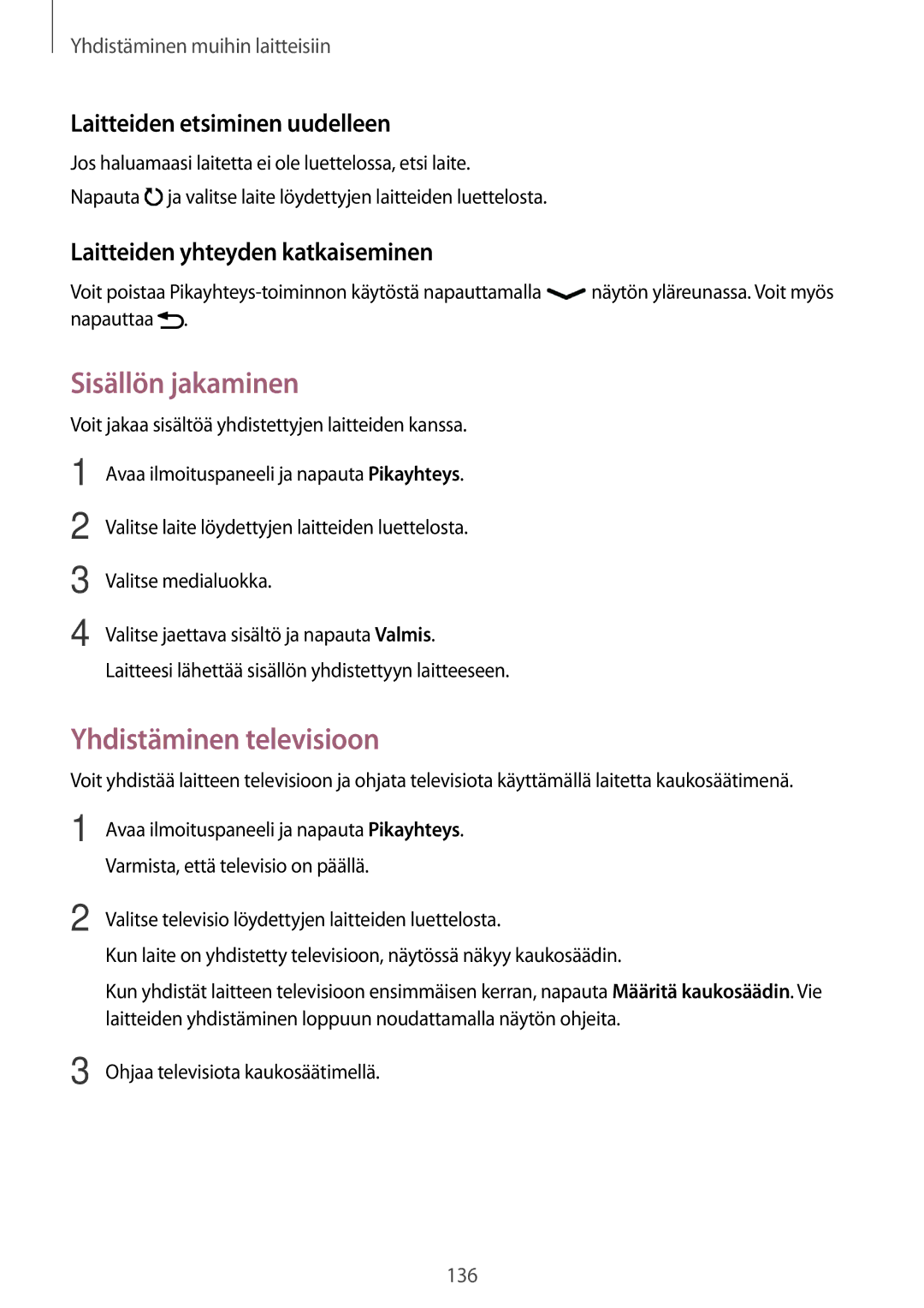 Samsung SM-T700NTSANEE manual Sisällön jakaminen, Laitteiden etsiminen uudelleen, Laitteiden yhteyden katkaiseminen 