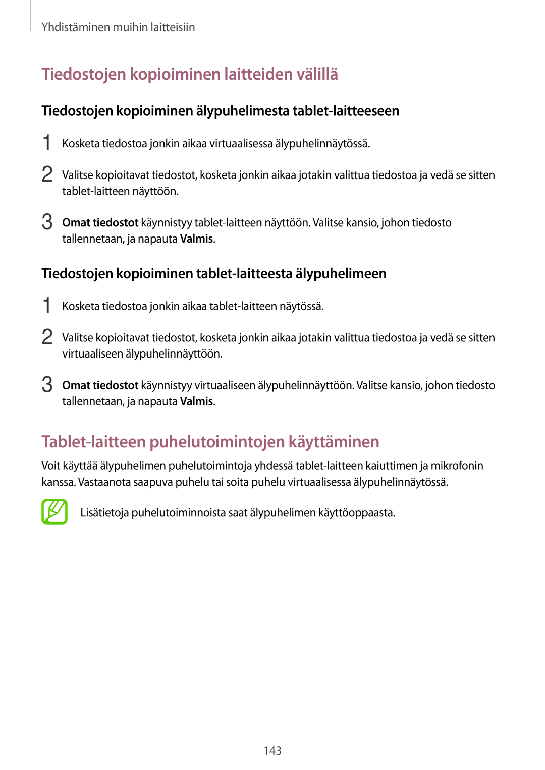 Samsung SM-T700NHAANEE manual Tiedostojen kopioiminen laitteiden välillä, Tablet-laitteen puhelutoimintojen käyttäminen 