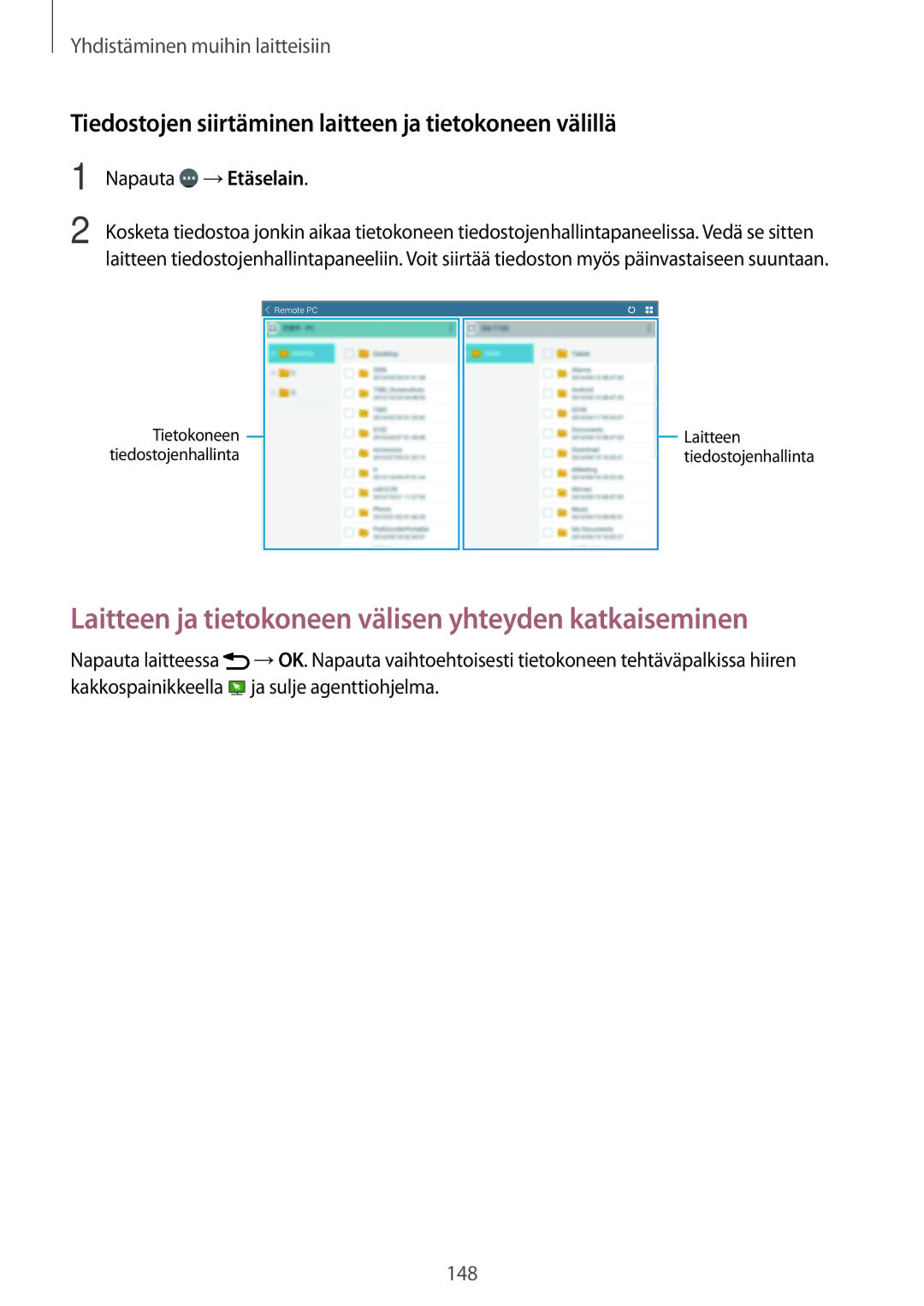 Samsung SM-T700NTSANEE, SM-T700NZWANEE manual Laitteen ja tietokoneen välisen yhteyden katkaiseminen, Napauta →Etäselain 