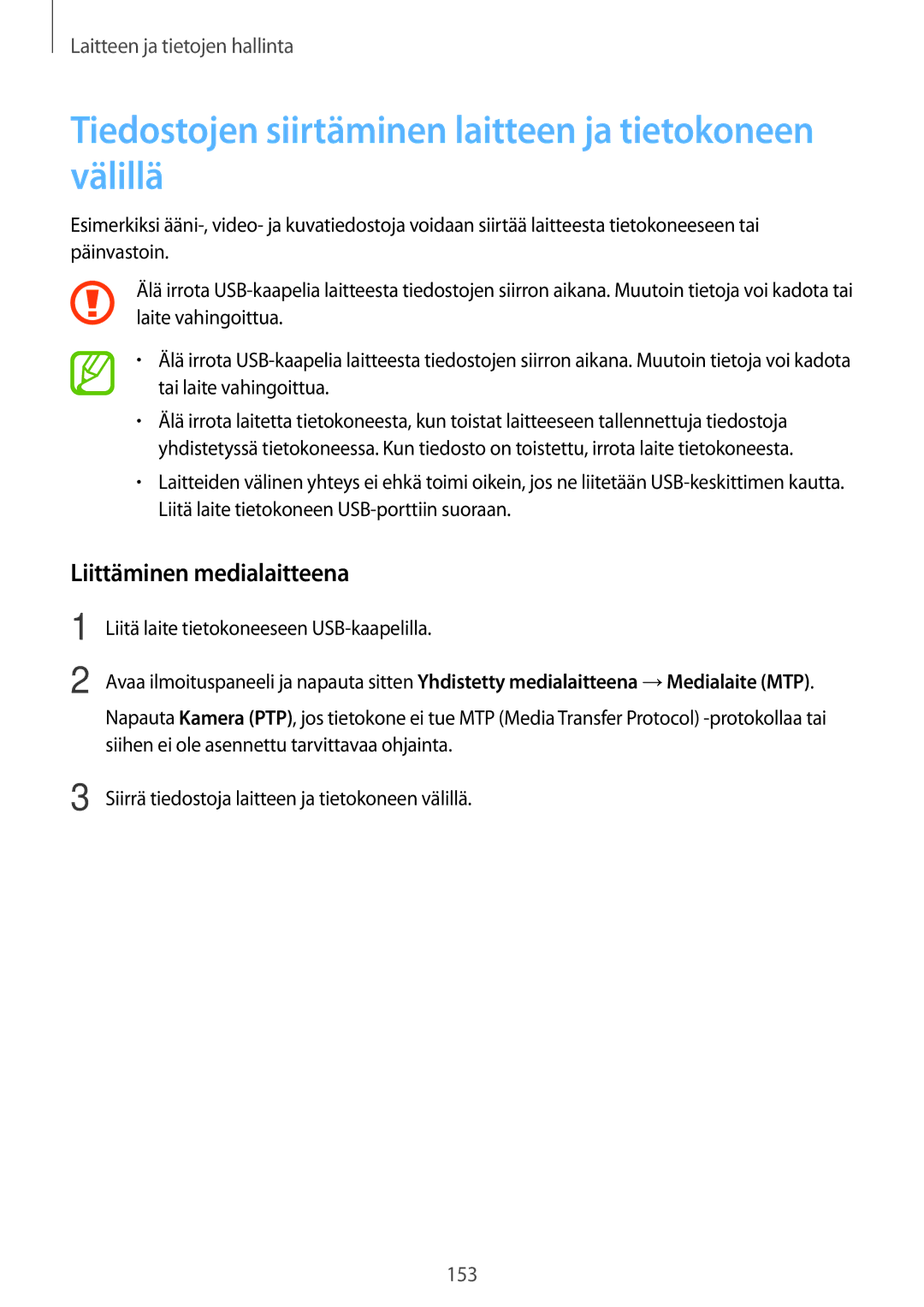 Samsung SM-T700NZWANEE, SM-T700NTSANEE Tiedostojen siirtäminen laitteen ja tietokoneen välillä, Liittäminen medialaitteena 