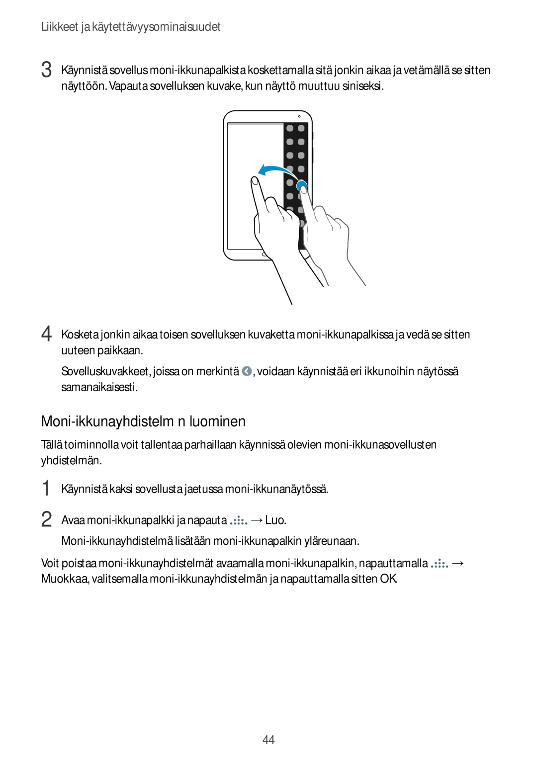 Samsung SM-T700NTSANEE, SM-T700NZWANEE, SM-T700NLSANEE, SM-T700NHAANEE manual Moni-ikkunayhdistelmän luominen 