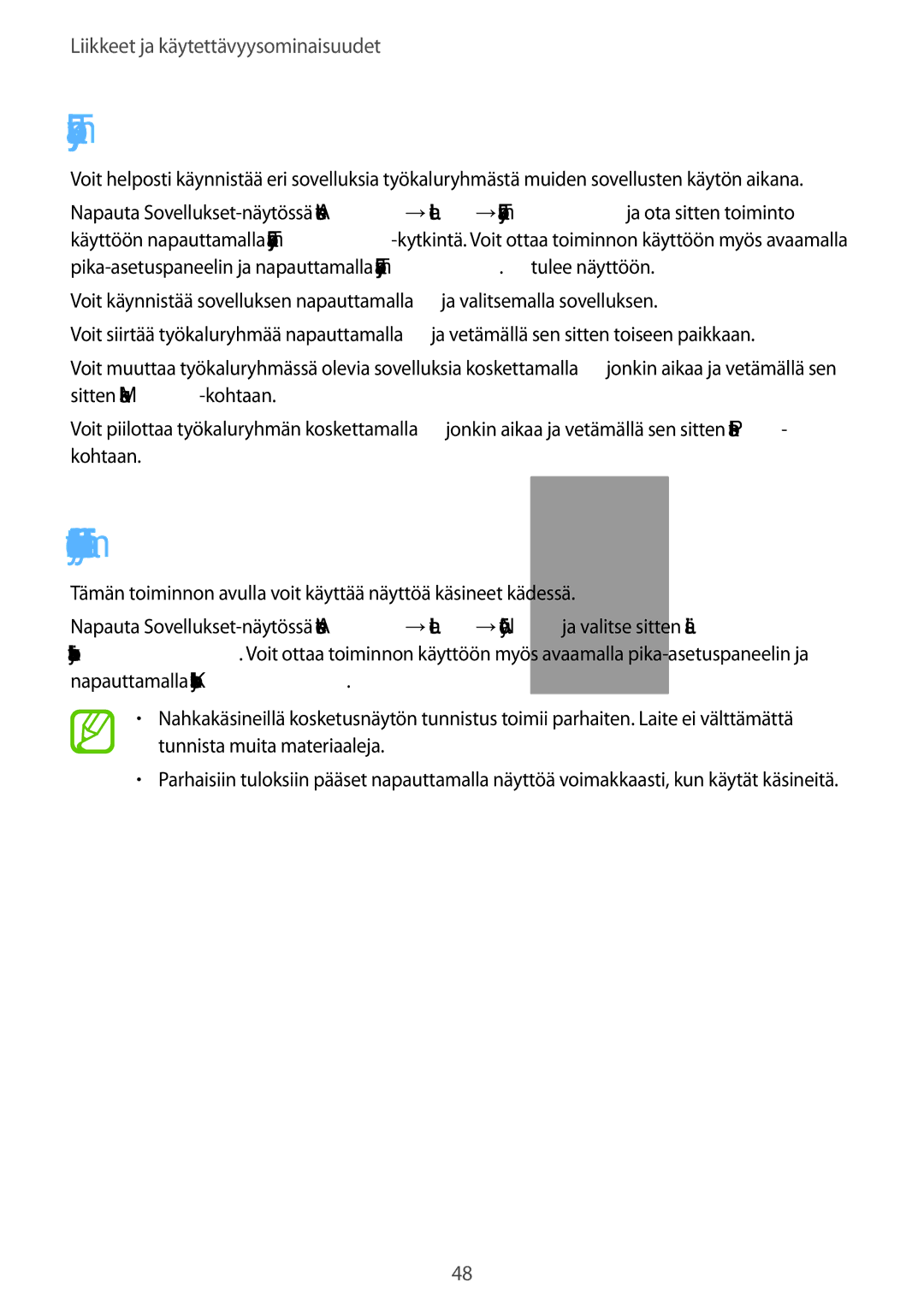 Samsung SM-T700NTSANEE, SM-T700NZWANEE, SM-T700NLSANEE, SM-T700NHAANEE Työkaluryhmä, Kosketusnäytön herkkyyden lisääminen 