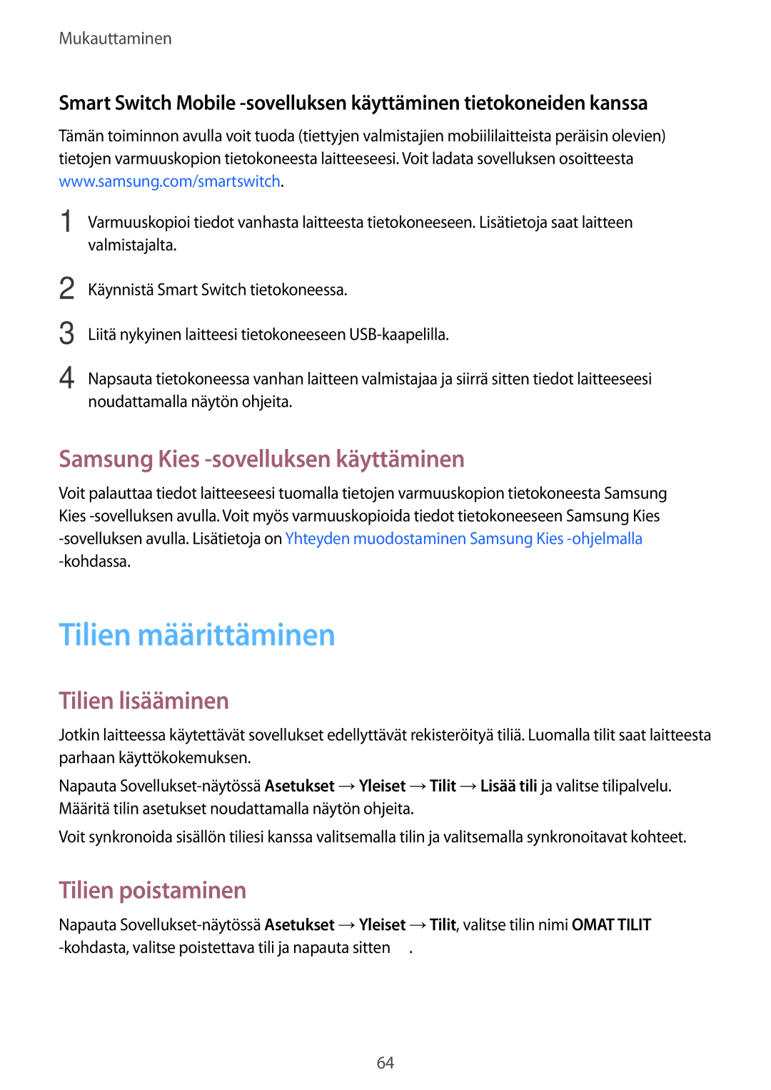 Samsung SM-T700NTSANEE Tilien määrittäminen, Samsung Kies -sovelluksen käyttäminen, Tilien lisääminen, Tilien poistaminen 