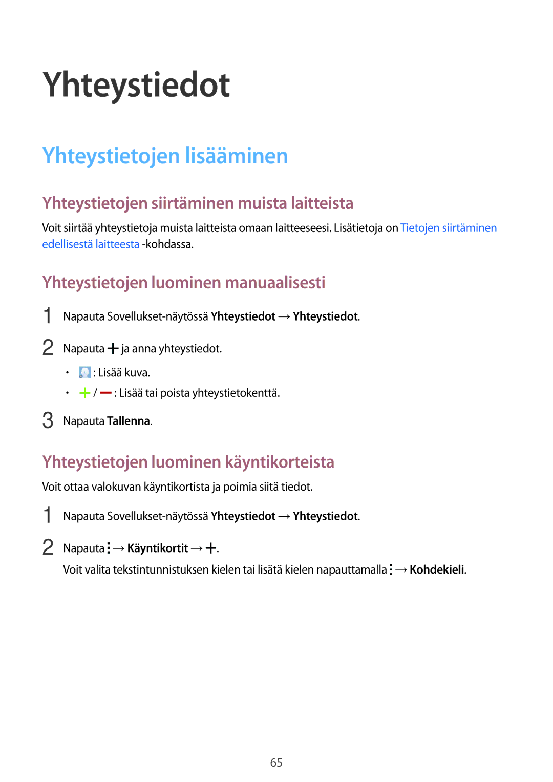 Samsung SM-T700NZWANEE manual Yhteystiedot, Yhteystietojen lisääminen, Yhteystietojen siirtäminen muista laitteista 