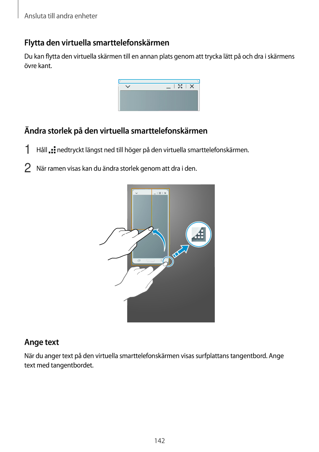 Samsung SM-T700NLSANEE manual Flytta den virtuella smarttelefonskärmen, Ändra storlek på den virtuella smarttelefonskärmen 