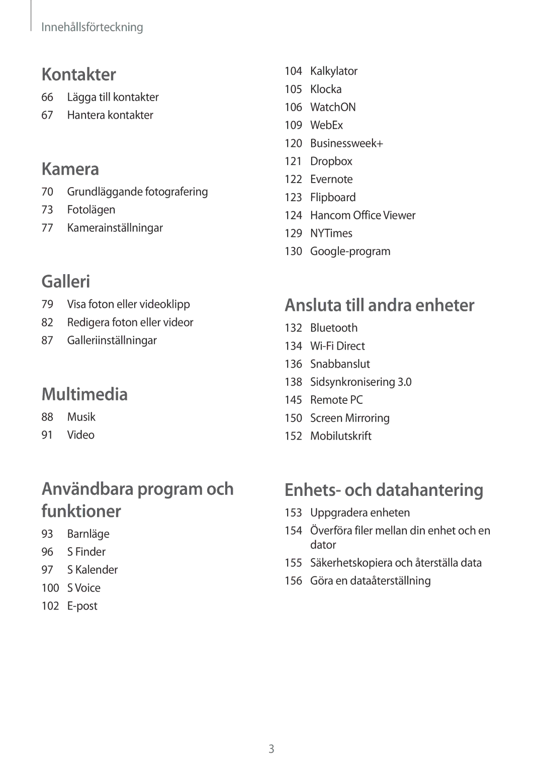 Samsung SM-T700NHAANEE, SM-T700NTSANEE, SM-T700NZWANEE manual 66 Lägga till kontakter Hantera kontakter, Musik Video 