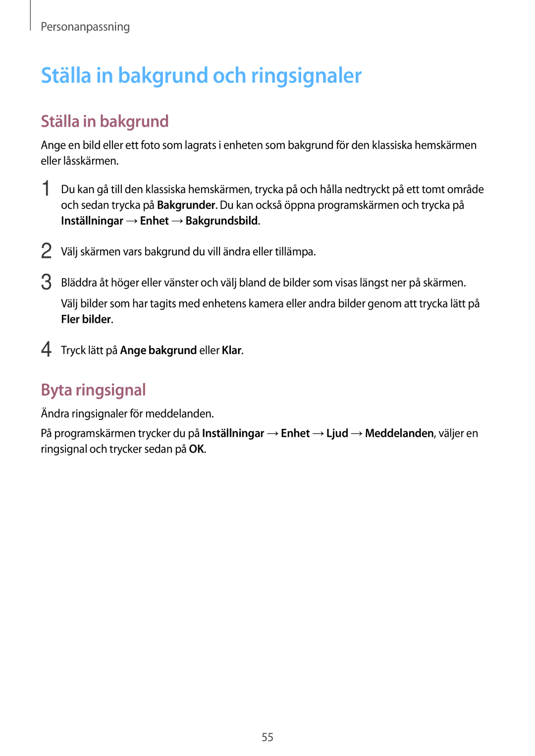 Samsung SM-T700NHAANEE, SM-T700NTSANEE, SM-T700NZWANEE, SM-T700NLSANEE Ställa in bakgrund och ringsignaler, Byta ringsignal 