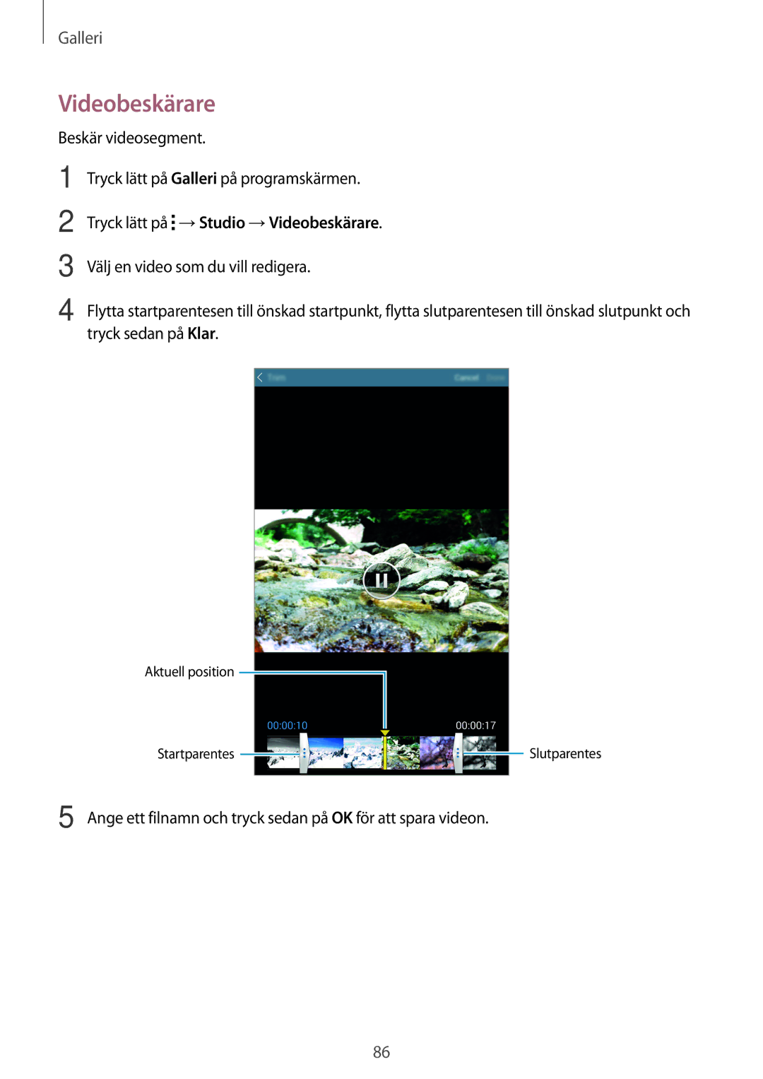 Samsung SM-T700NLSANEE, SM-T700NTSANEE manual Videobeskärare, Beskär videosegment Tryck lätt på Galleri på programskärmen 