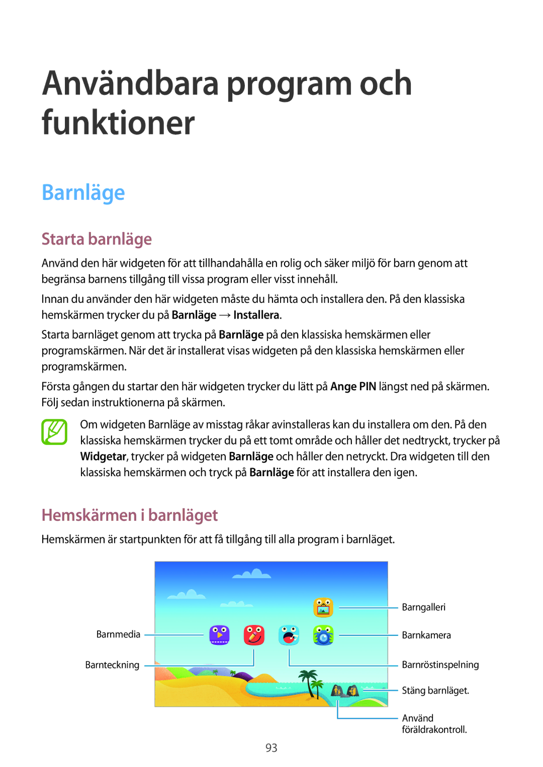 Samsung SM-T700NZWANEE manual Användbara program och funktioner, Barnläge, Starta barnläge, Hemskärmen i barnläget 