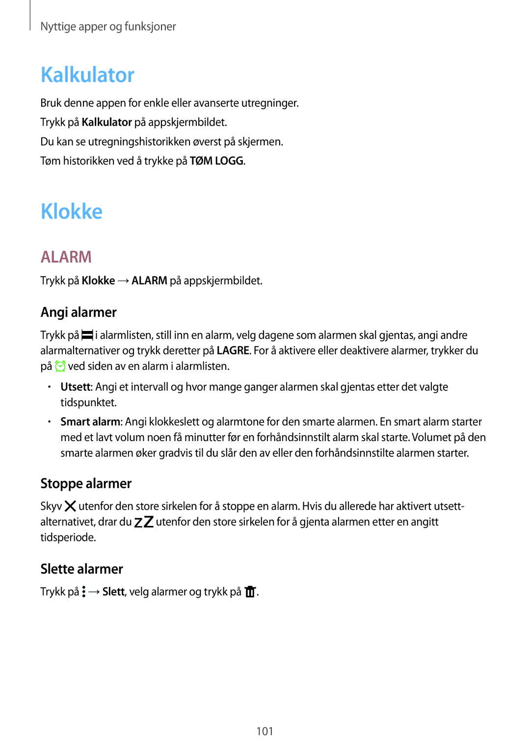 Samsung SM-T700NZWANEE, SM-T700NTSANEE, SM-T700NLSANEE Kalkulator, Klokke, Angi alarmer, Stoppe alarmer, Slette alarmer 