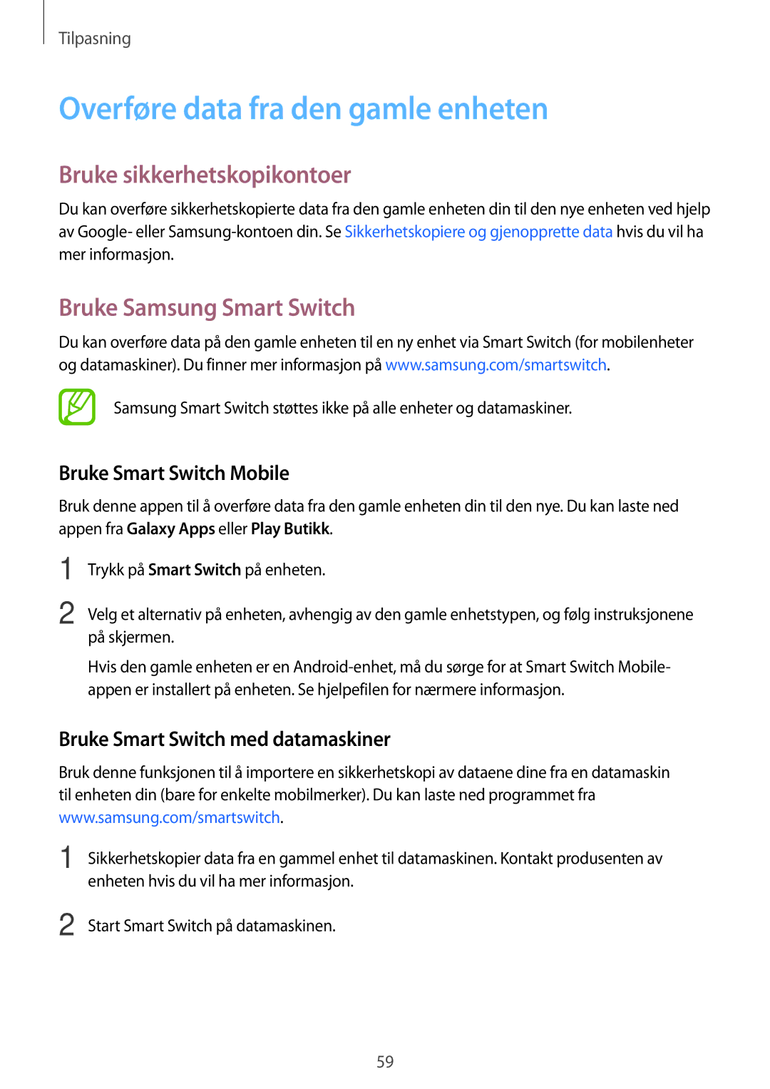 Samsung SM-T700NHAANEE manual Overføre data fra den gamle enheten, Bruke sikkerhetskopikontoer, Bruke Samsung Smart Switch 