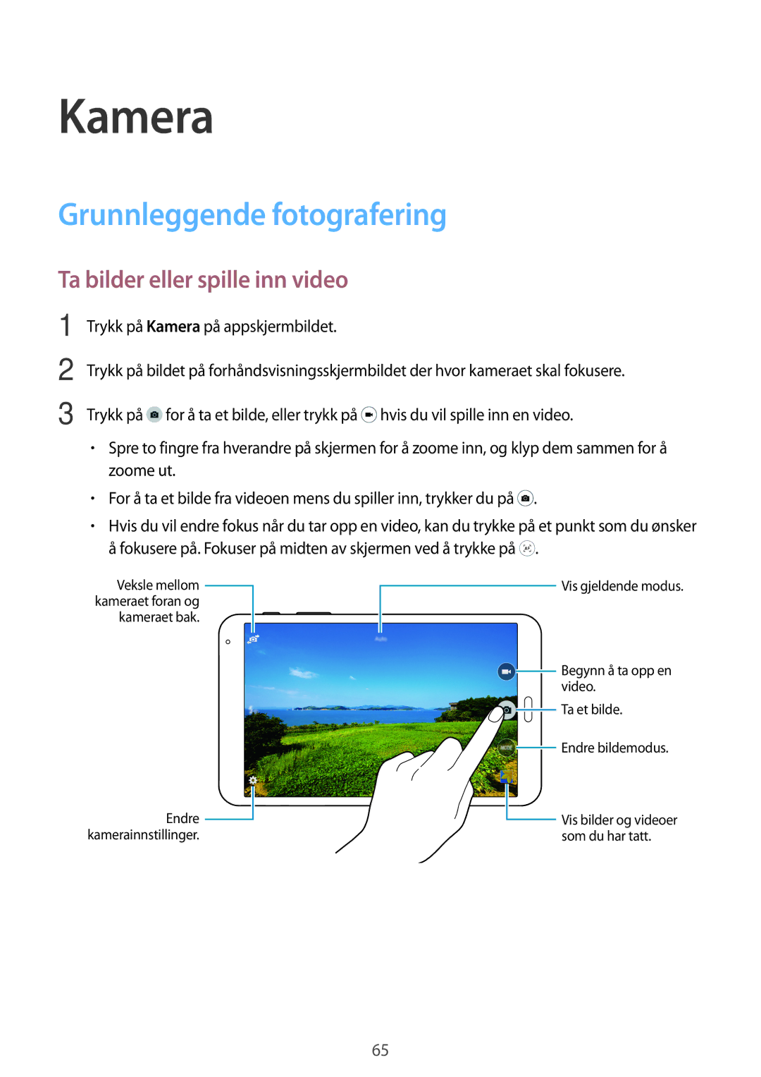 Samsung SM-T700NZWANEE, SM-T700NTSANEE manual Kamera, Grunnleggende fotografering, Ta bilder eller spille inn video 