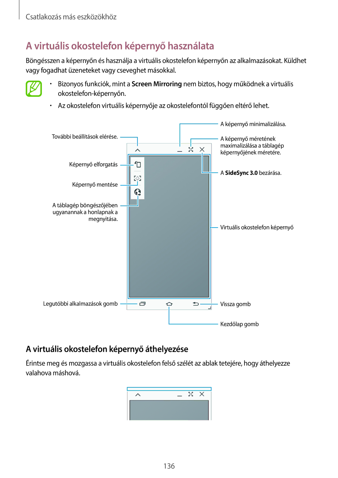 Samsung SM-T700NTSAXEH manual Virtuális okostelefon képernyő használata, Virtuális okostelefon képernyő áthelyezése 