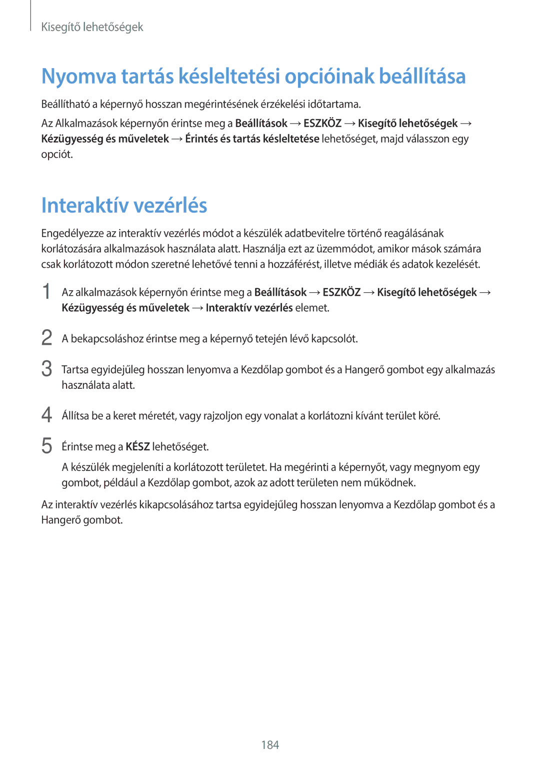 Samsung SM-T700NTSAXEH manual Nyomva tartás késleltetési opcióinak beállítása, Interaktív vezérlés 