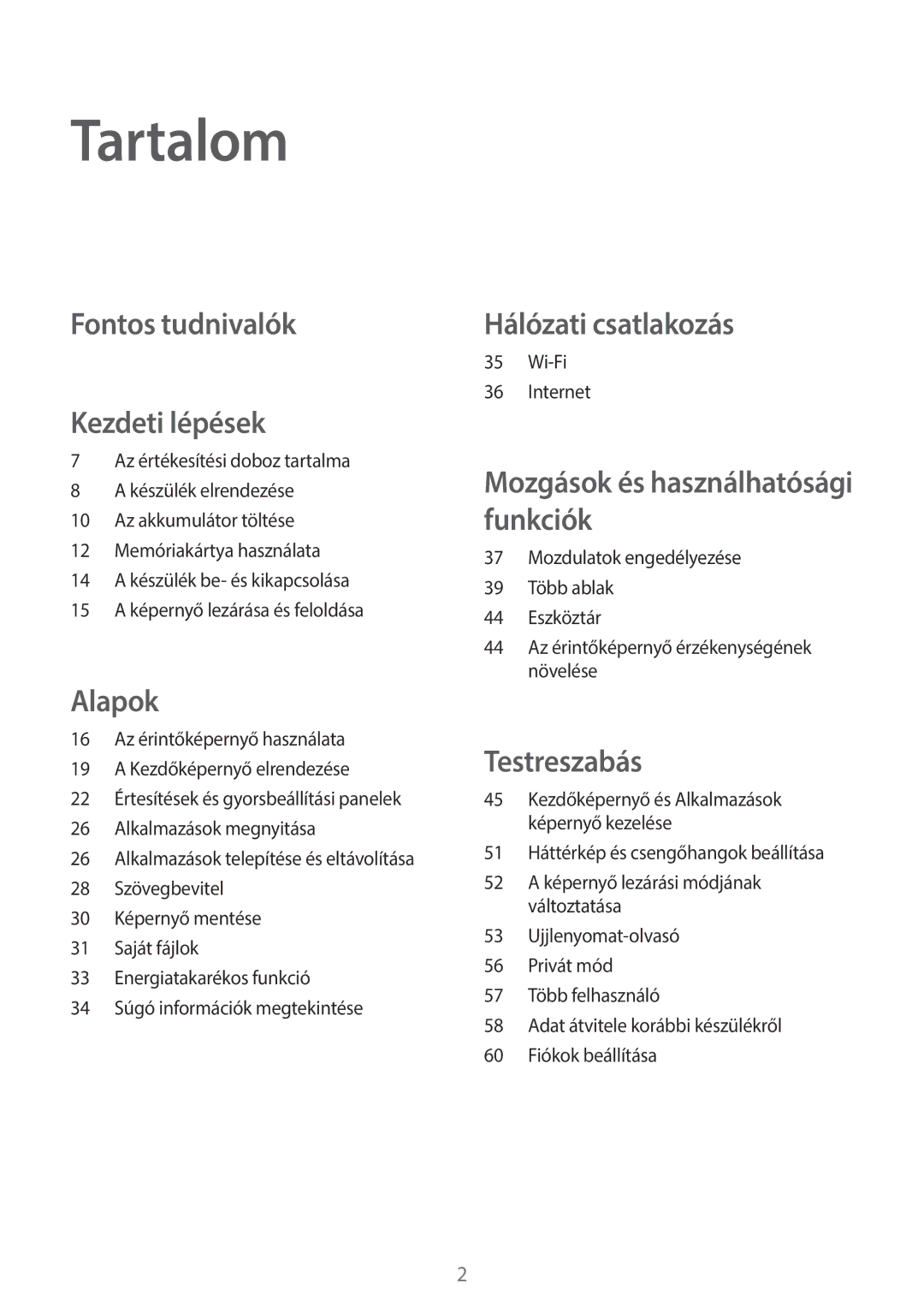 Samsung SM-T700NTSAXEH manual Tartalom, Fontos tudnivalók Kezdeti lépések 