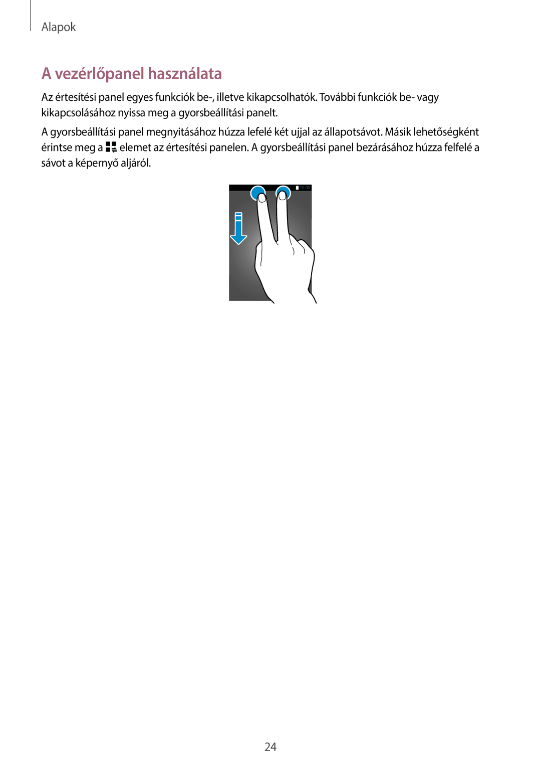 Samsung SM-T700NTSAXEH manual Vezérlőpanel használata 