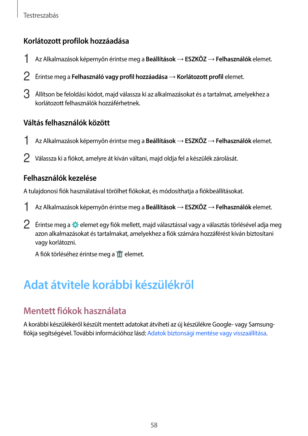 Samsung SM-T700NTSAXEH manual Adat átvitele korábbi készülékről, Mentett fiókok használata, Korlátozott profilok hozzáadása 