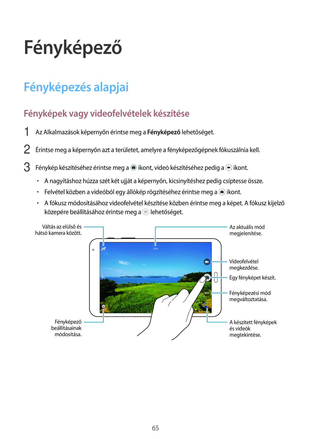 Samsung SM-T700NTSAXEH manual Fényképező, Fényképezés alapjai, Fényképek vagy videofelvételek készítése 