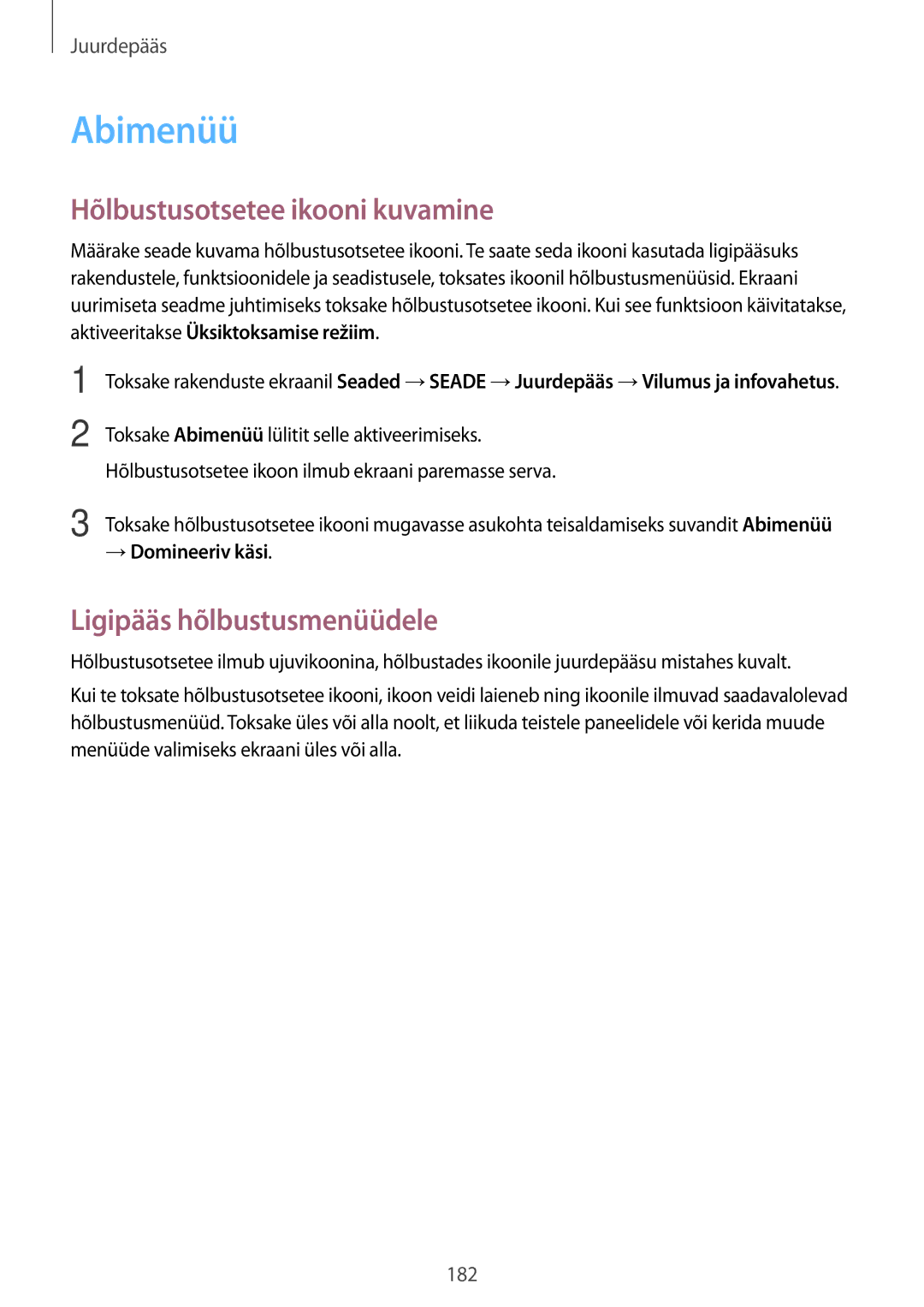 Samsung SM-T700NZWASEB manual Abimenüü, Hõlbustusotsetee ikooni kuvamine, Ligipääs hõlbustusmenüüdele, → Domineeriv käsi 