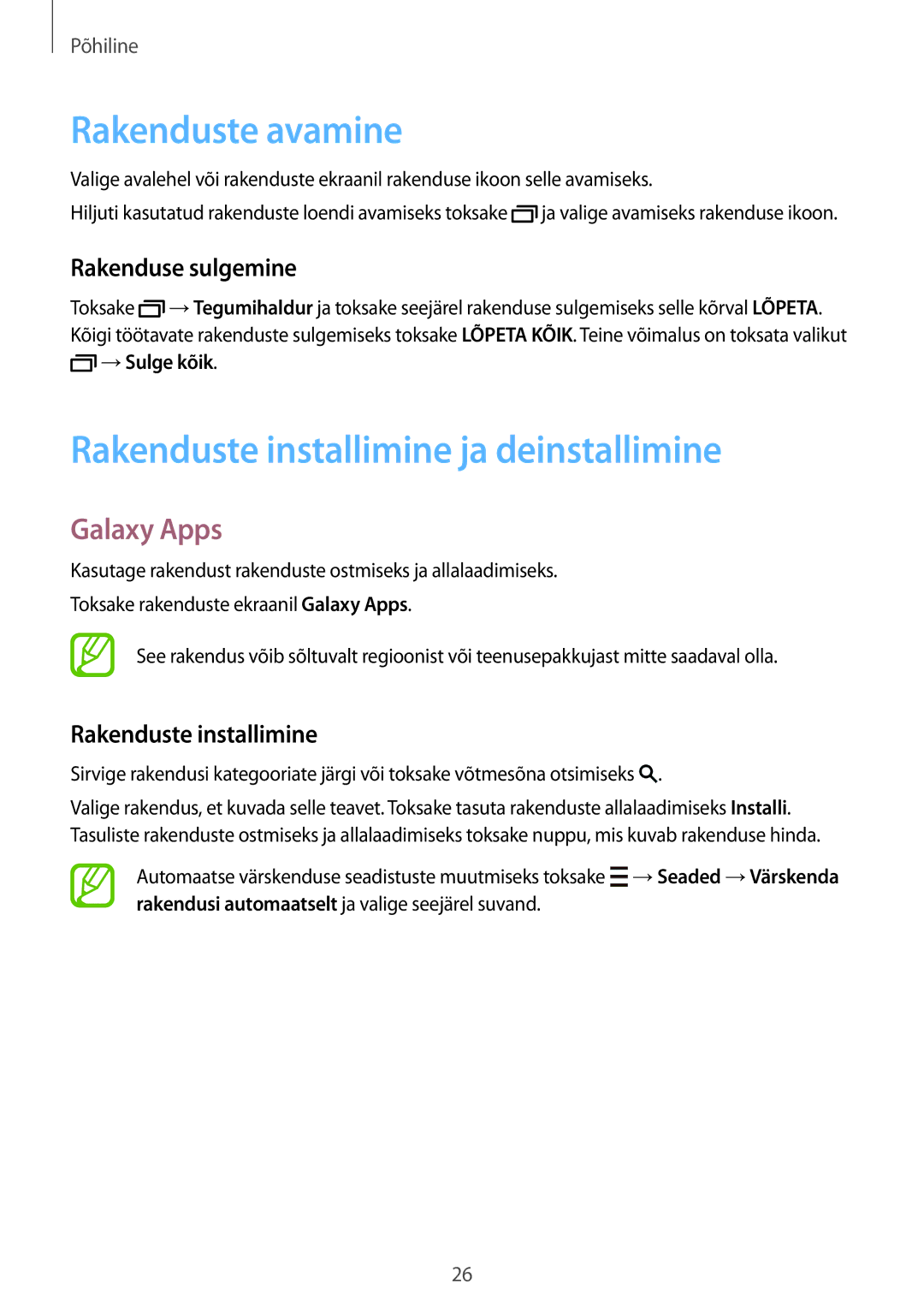 Samsung SM-T700NZWASEB Rakenduste avamine, Rakenduste installimine ja deinstallimine, Galaxy Apps, Rakenduse sulgemine 